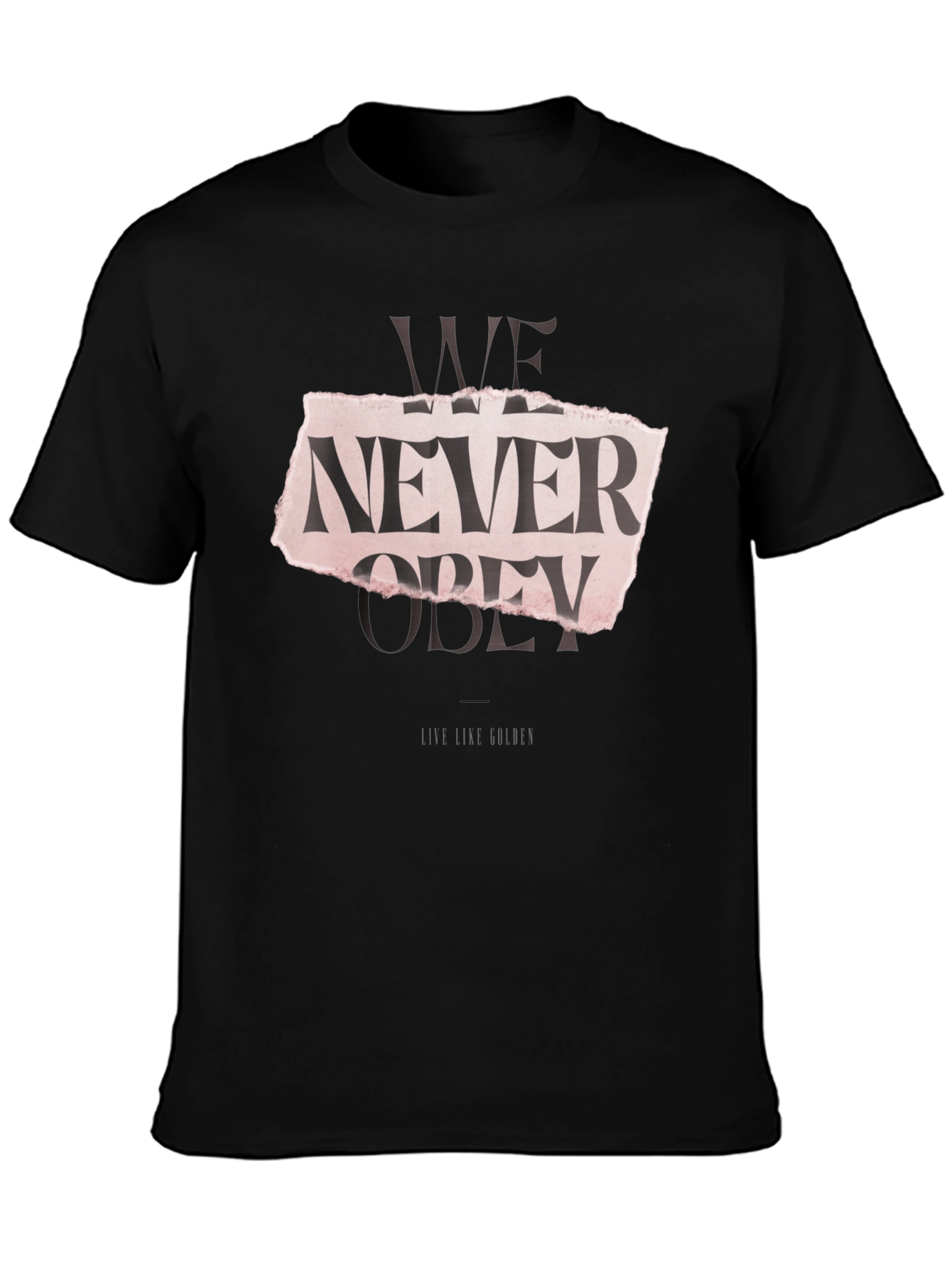 Edgy We Never Obey Graphic T-Shirt