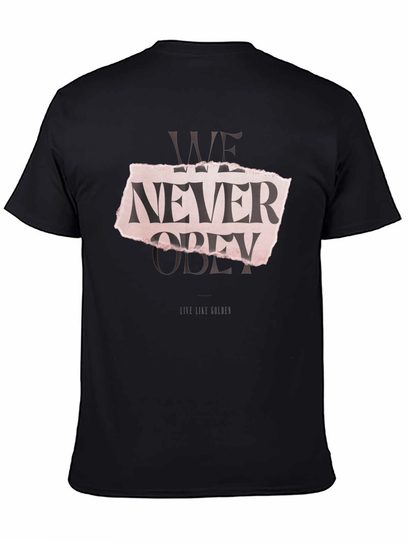 Edgy We Never Obey Graphic T-Shirt