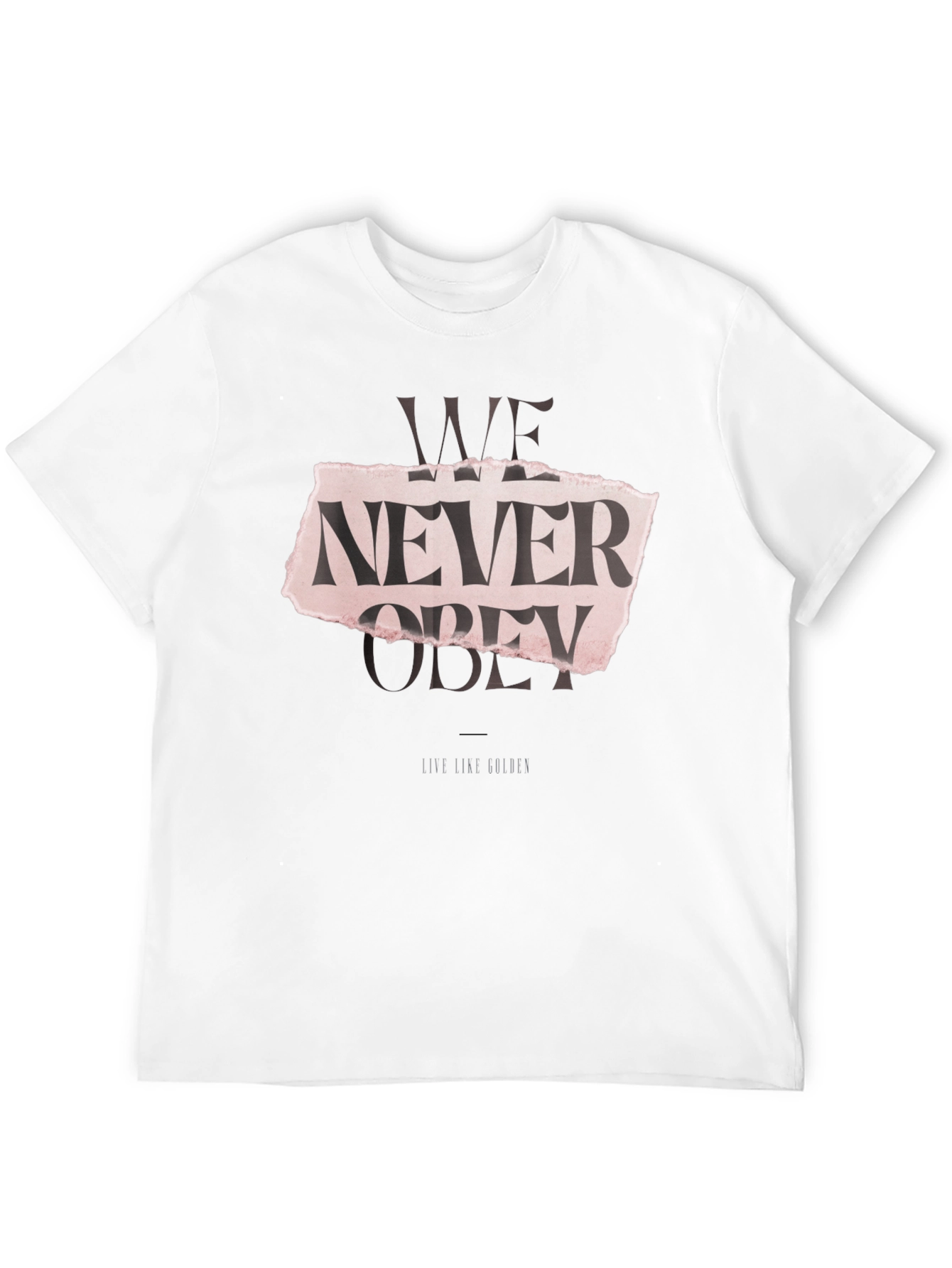 Edgy We Never Obey Graphic T-Shirt