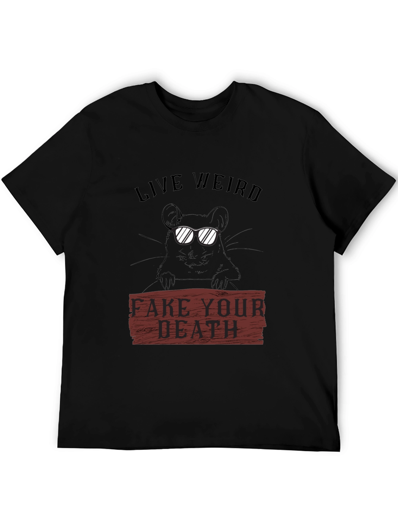 Live Weird Fake Your Death Graphic T-Shirt