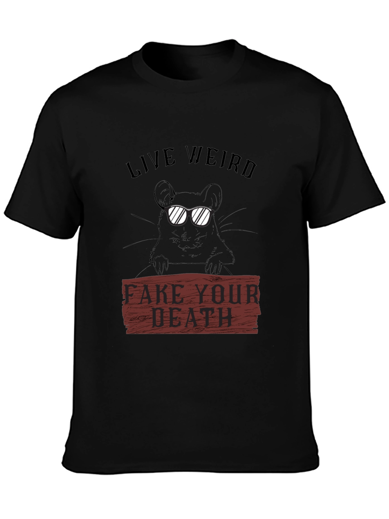 Live Weird Fake Your Death Graphic T-Shirt