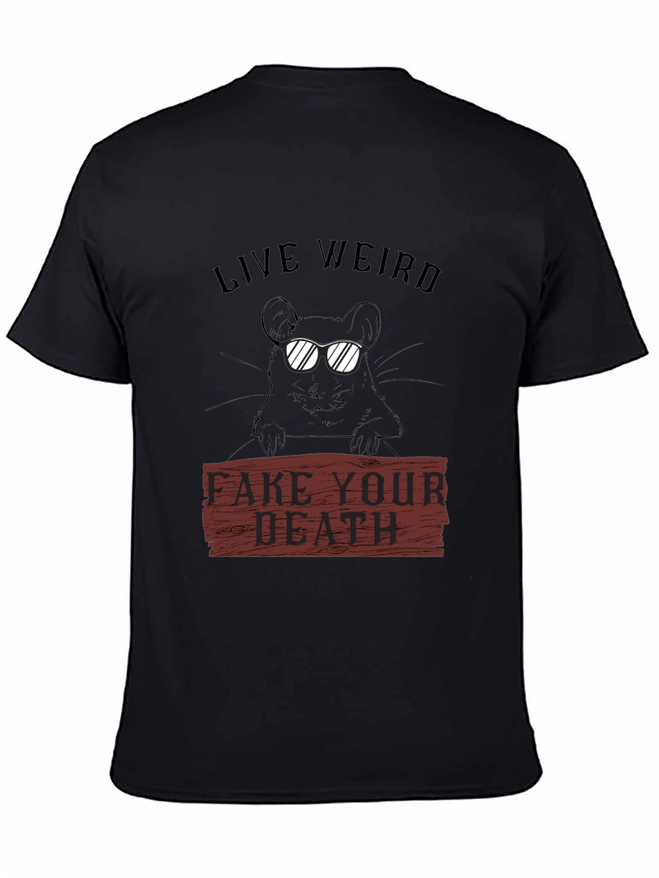 Live Weird Fake Your Death Graphic T-Shirt