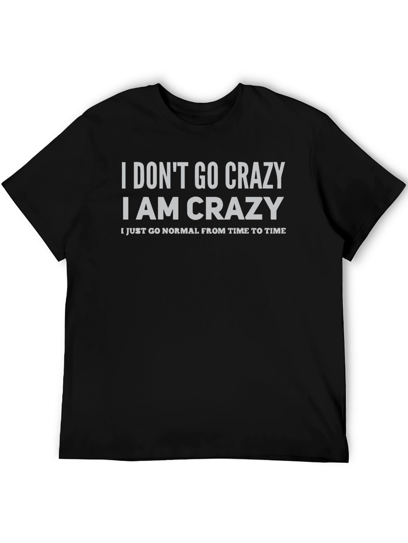 Crazy Statement T-Shirt