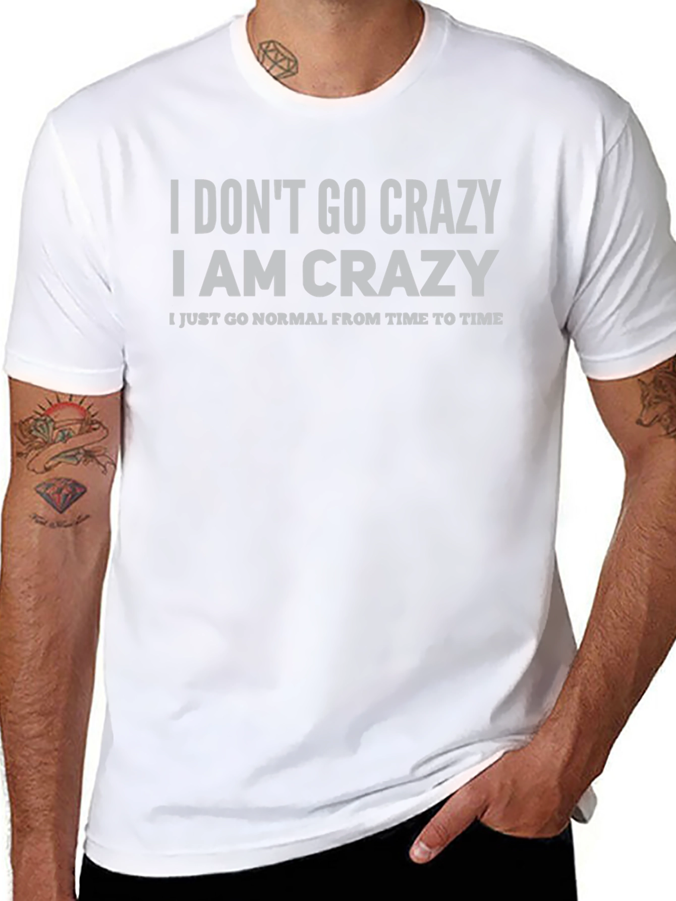 Crazy Statement T-Shirt