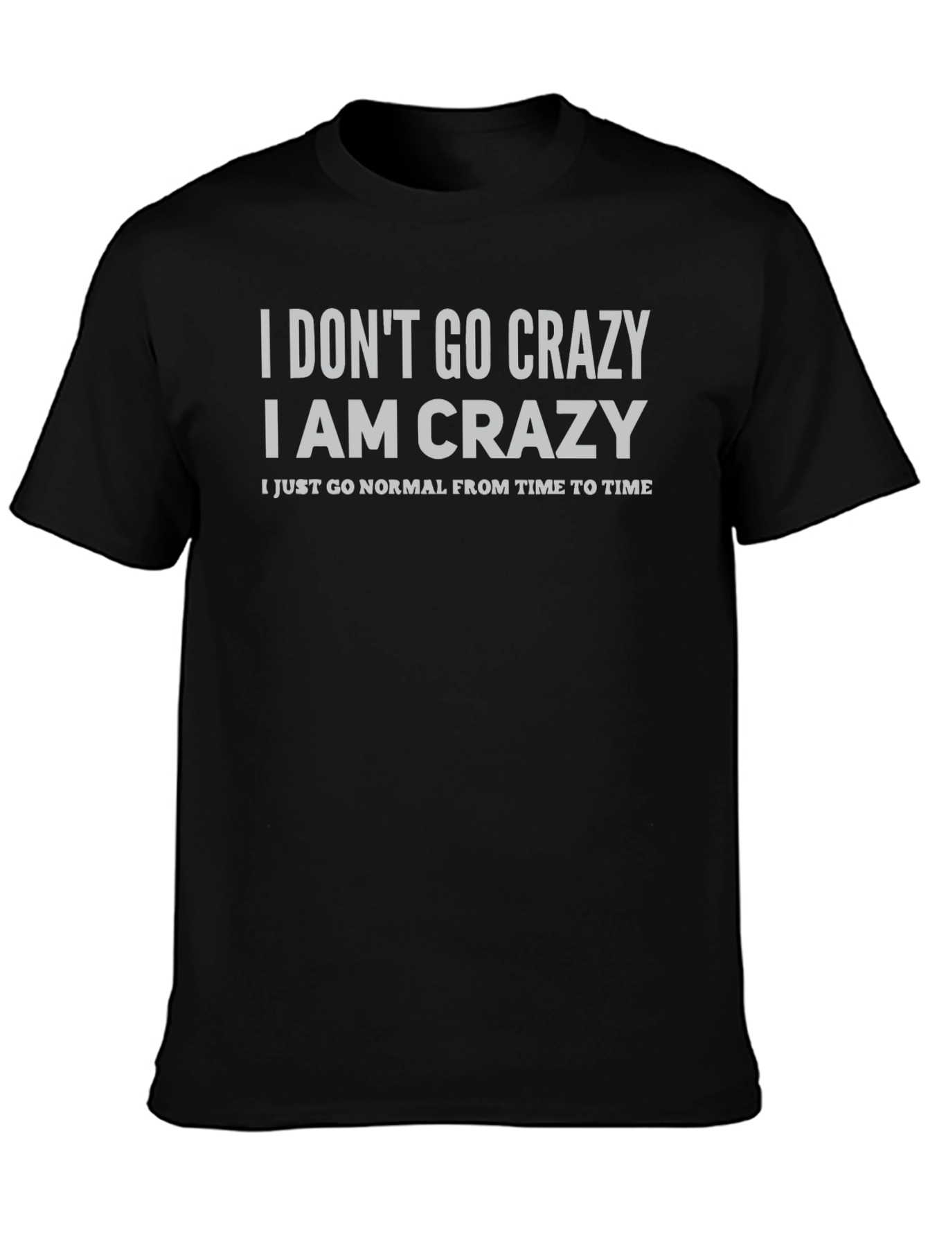 Crazy Statement T-Shirt