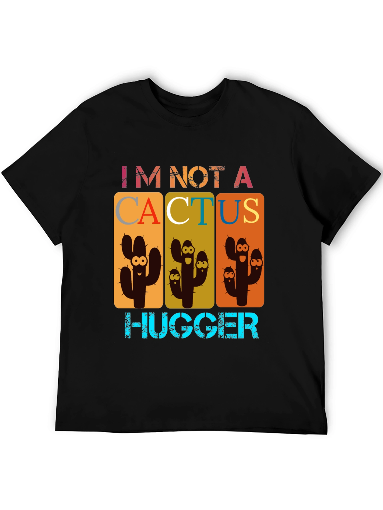 Im Not A Cactus Hugger Graphic Tee