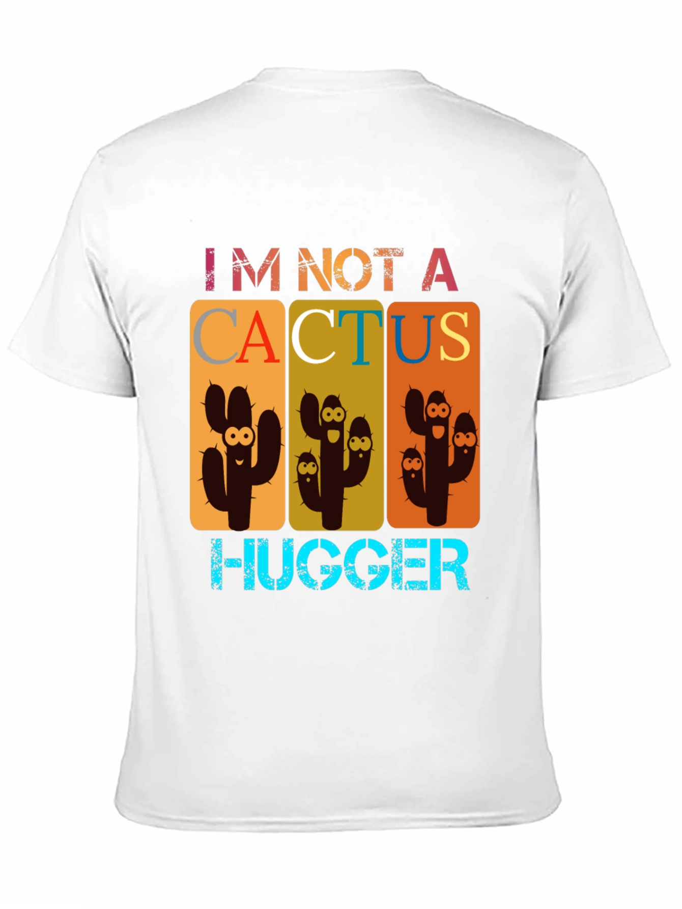 Im Not A Cactus Hugger Graphic Tee