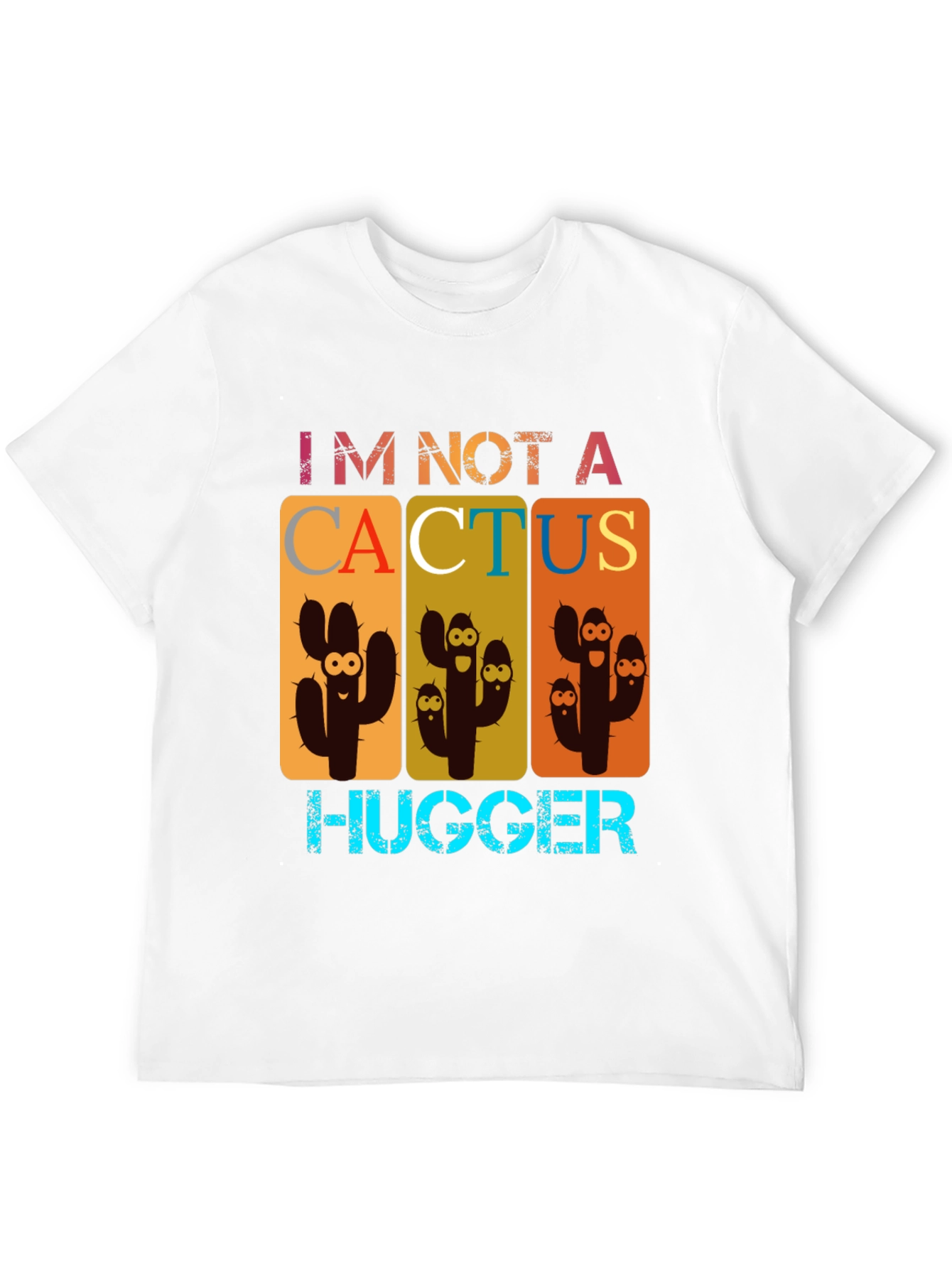 Im Not A Cactus Hugger Graphic Tee