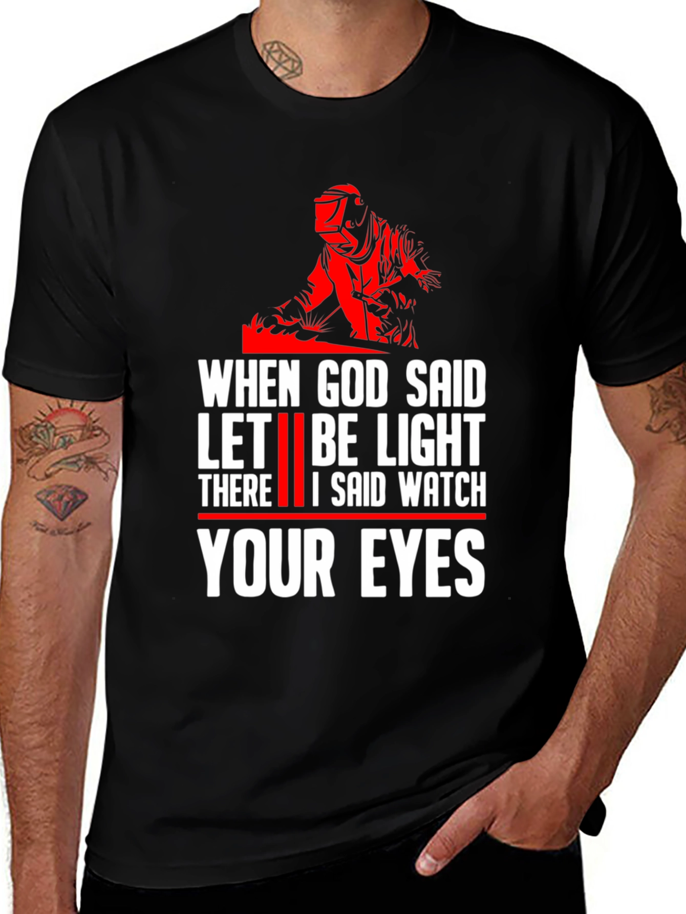 When God Said Let There Be Light Welding T-Shirt