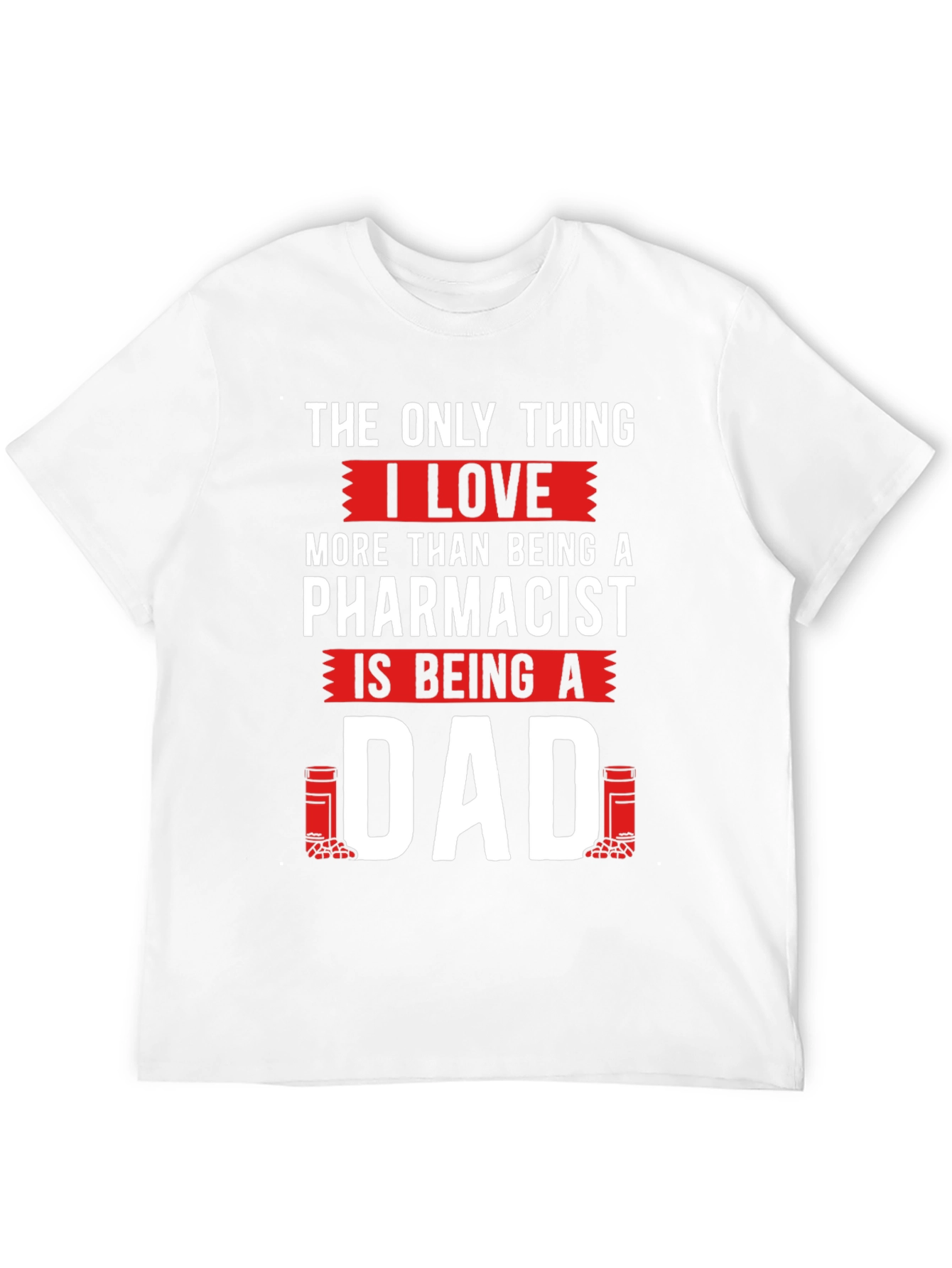 Pharmacist Dad T-Shirt - Gift for Fathers