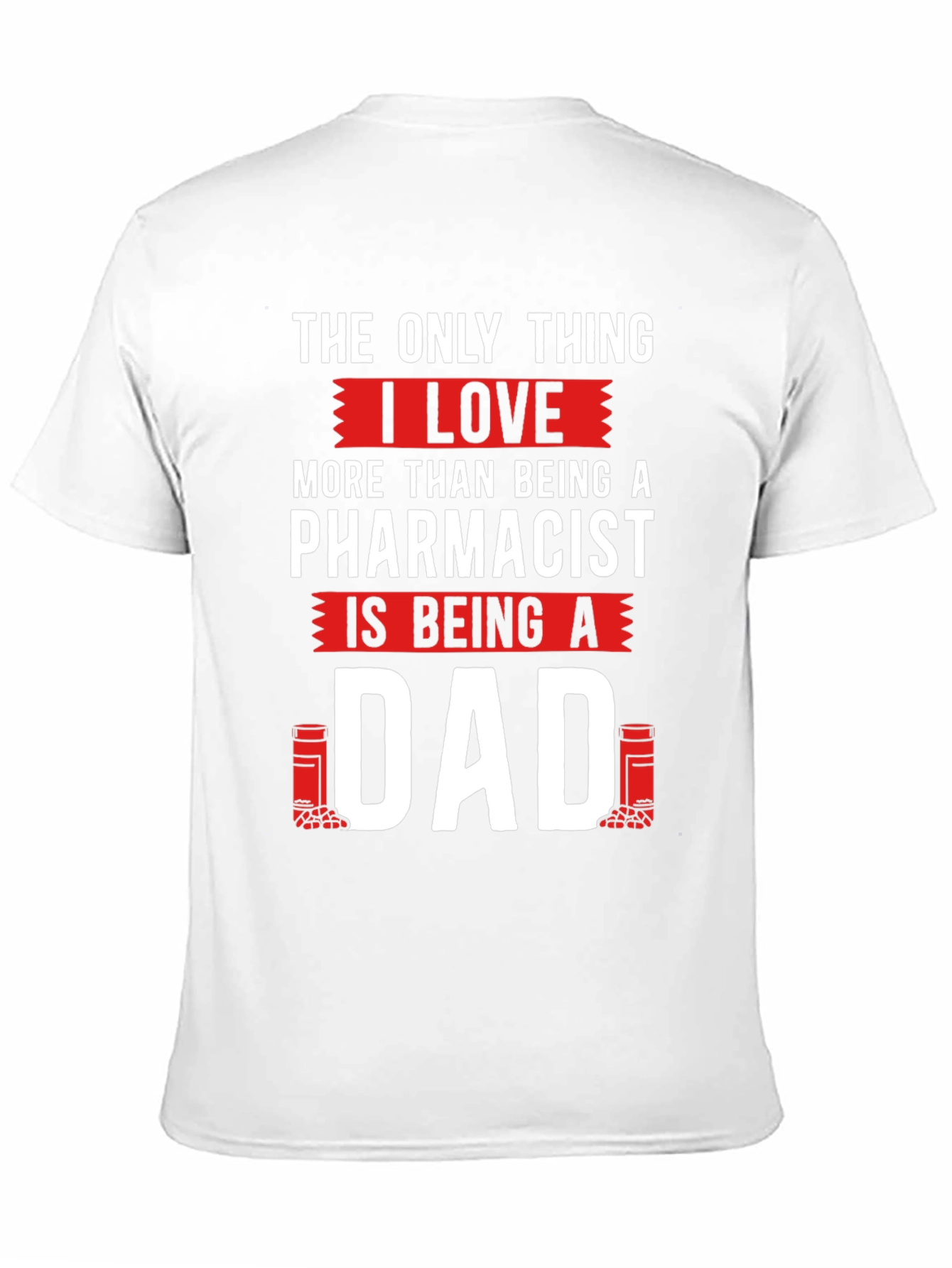 Pharmacist Dad T-Shirt - Gift for Fathers