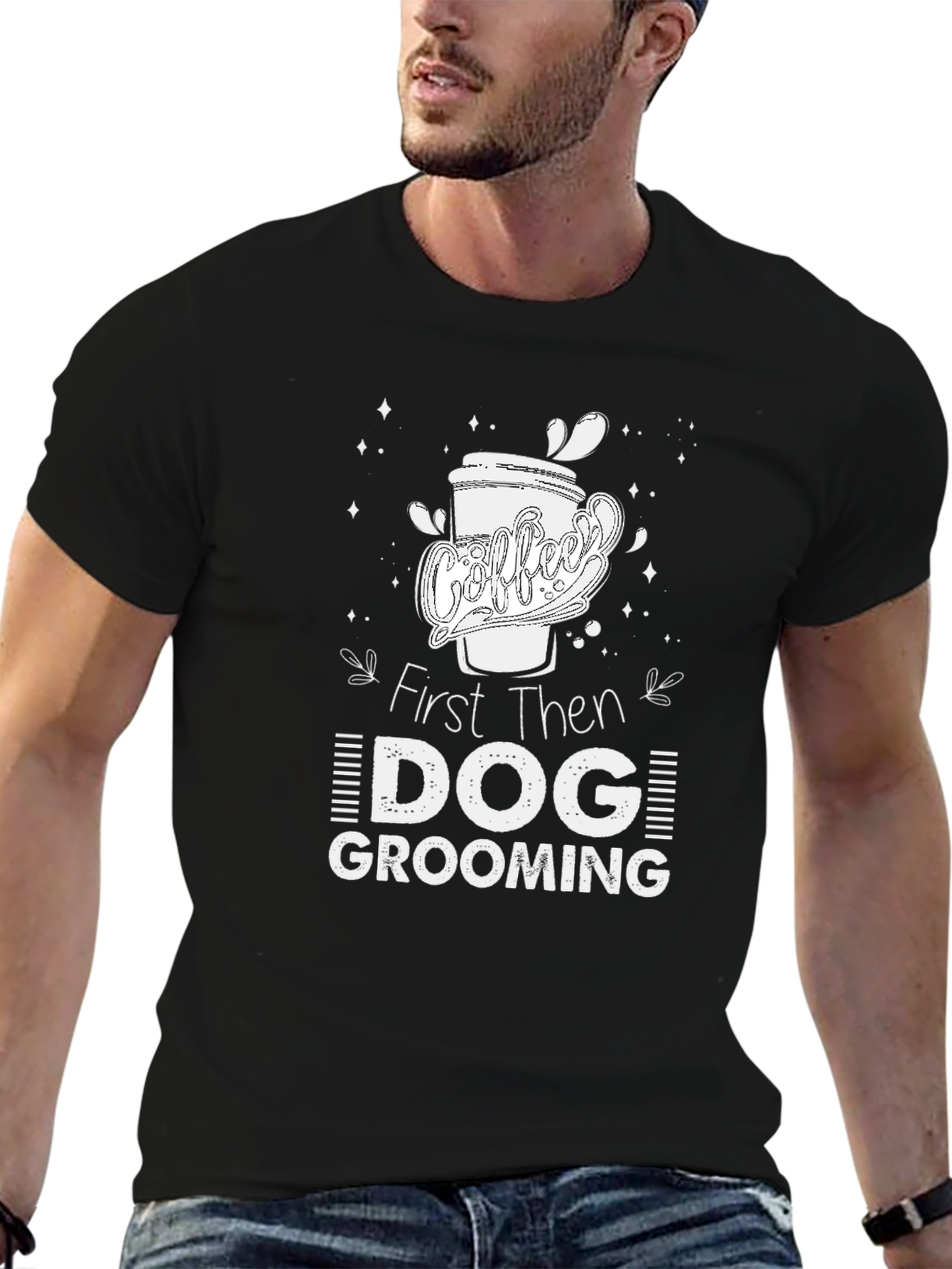 Coffee Then Dog Grooming T-Shirt