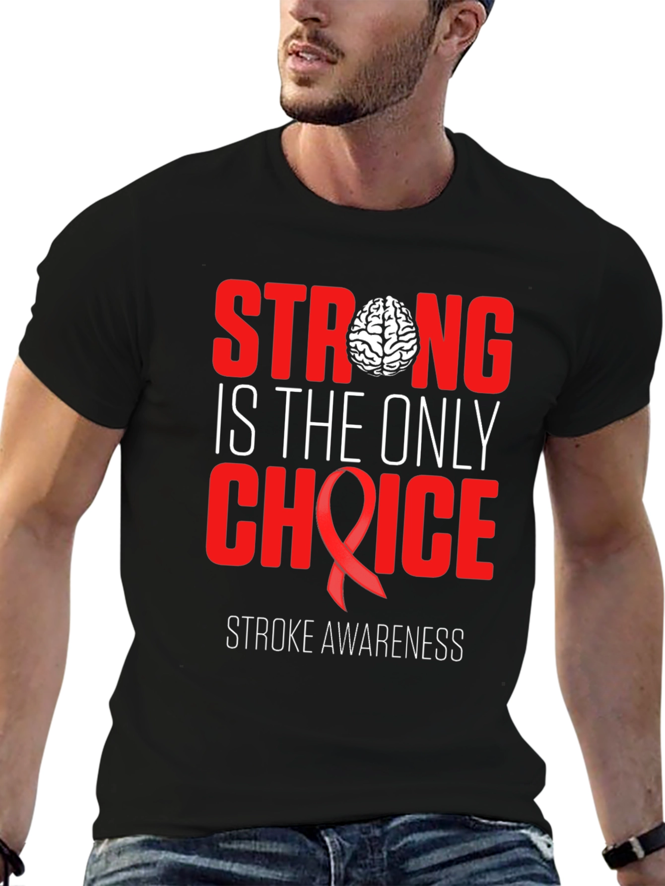 Stroke Awareness T-Shirt: Strong is the Only Choice