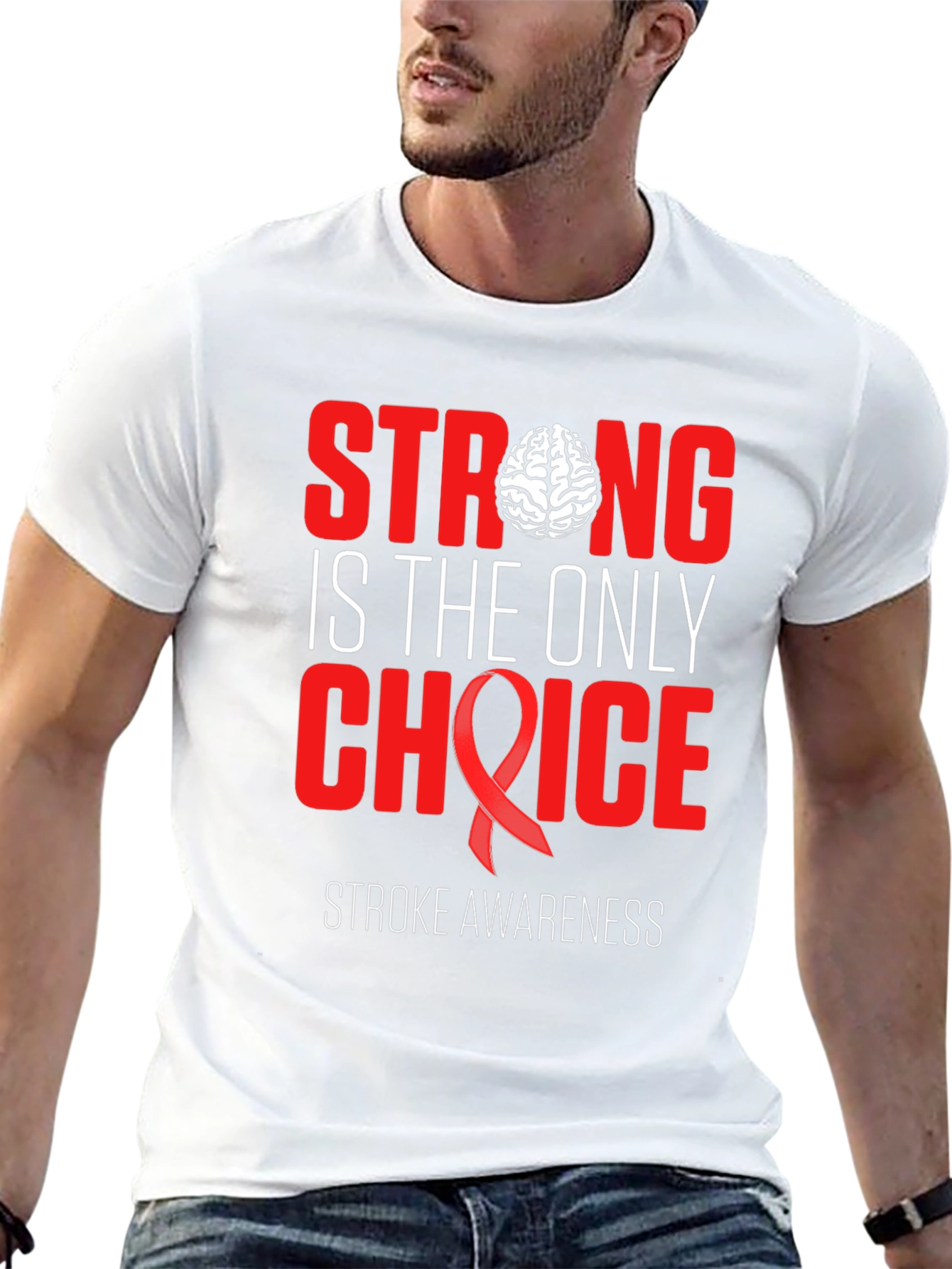 Stroke Awareness T-Shirt: Strong is the Only Choice