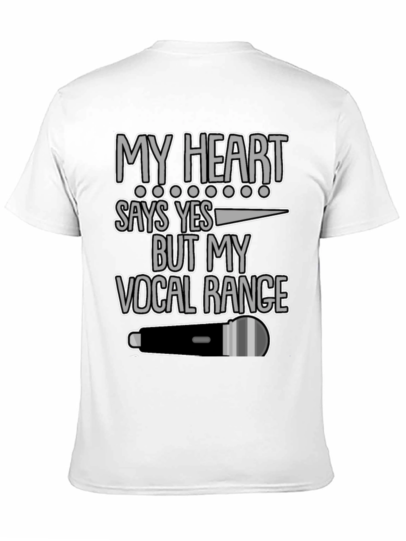 My Heart Says Yes Vocal Range T-Shirt