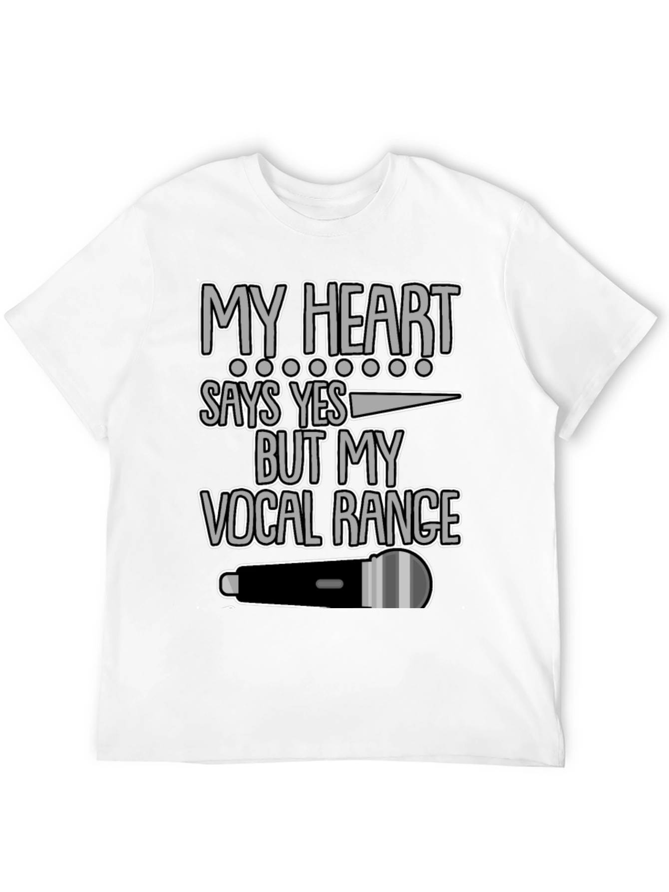 My Heart Says Yes Vocal Range T-Shirt