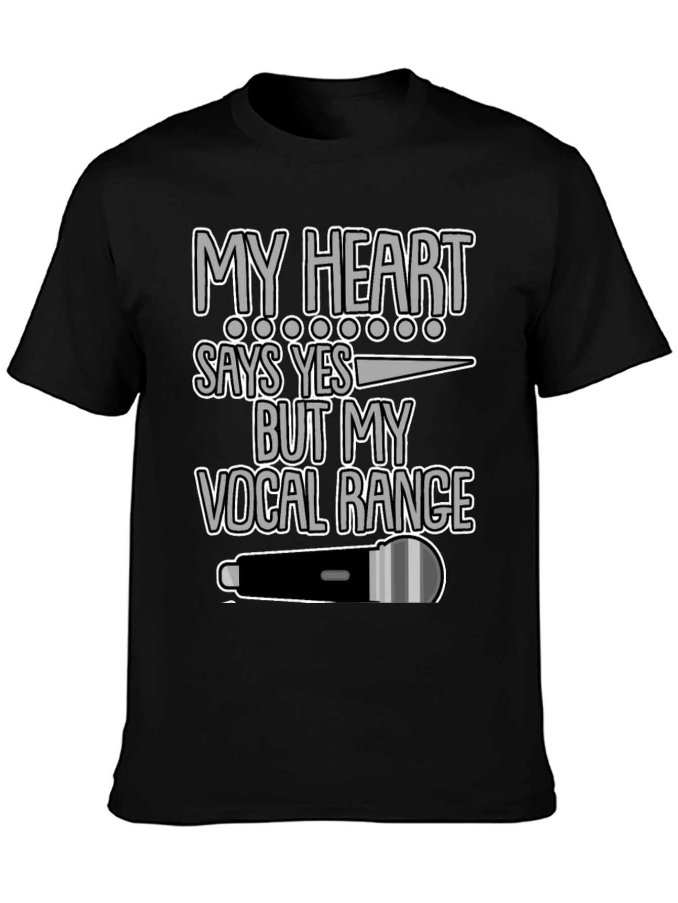 My Heart Says Yes Vocal Range T-Shirt