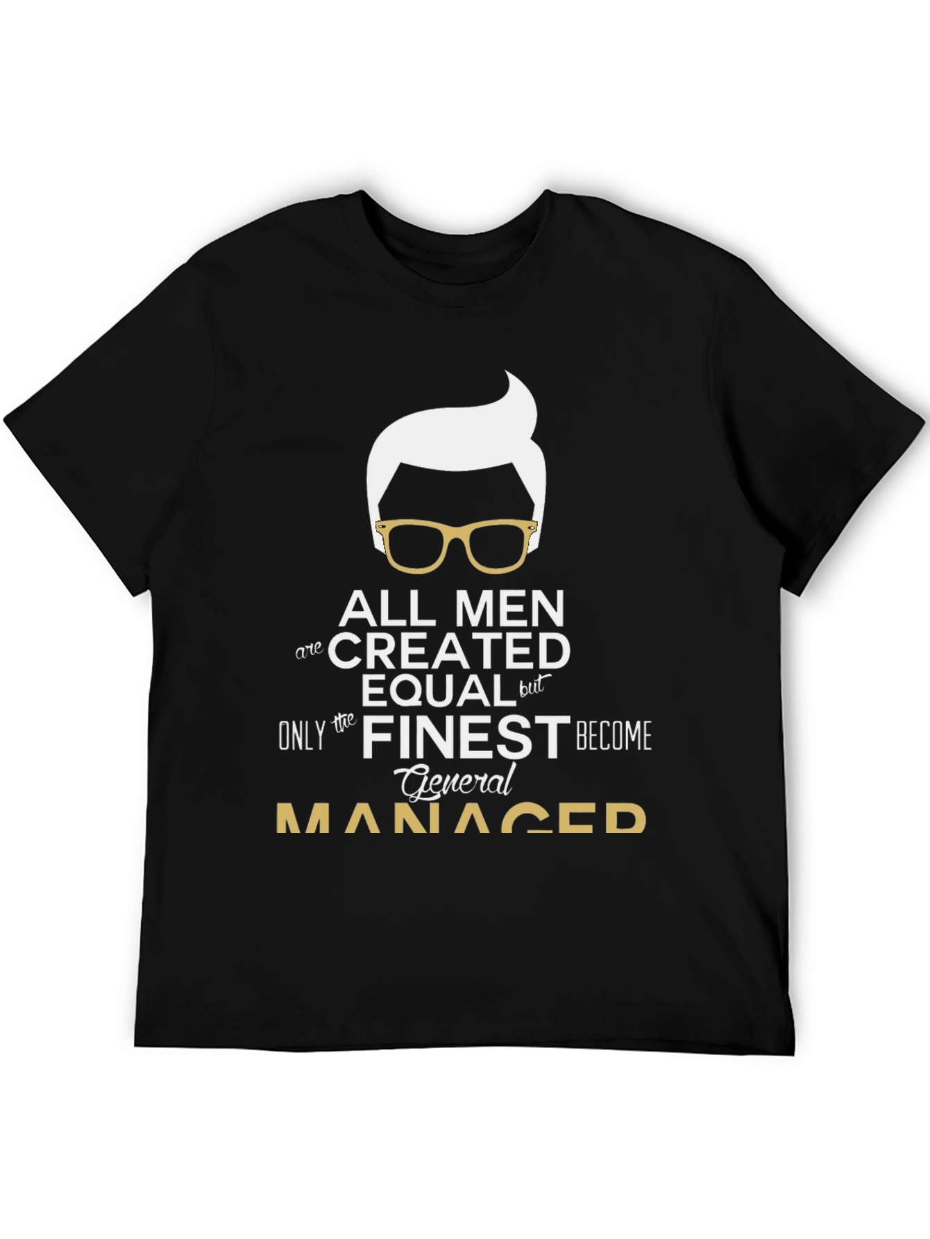 Finest General Manager T-Shirt - Black Cotton Tee