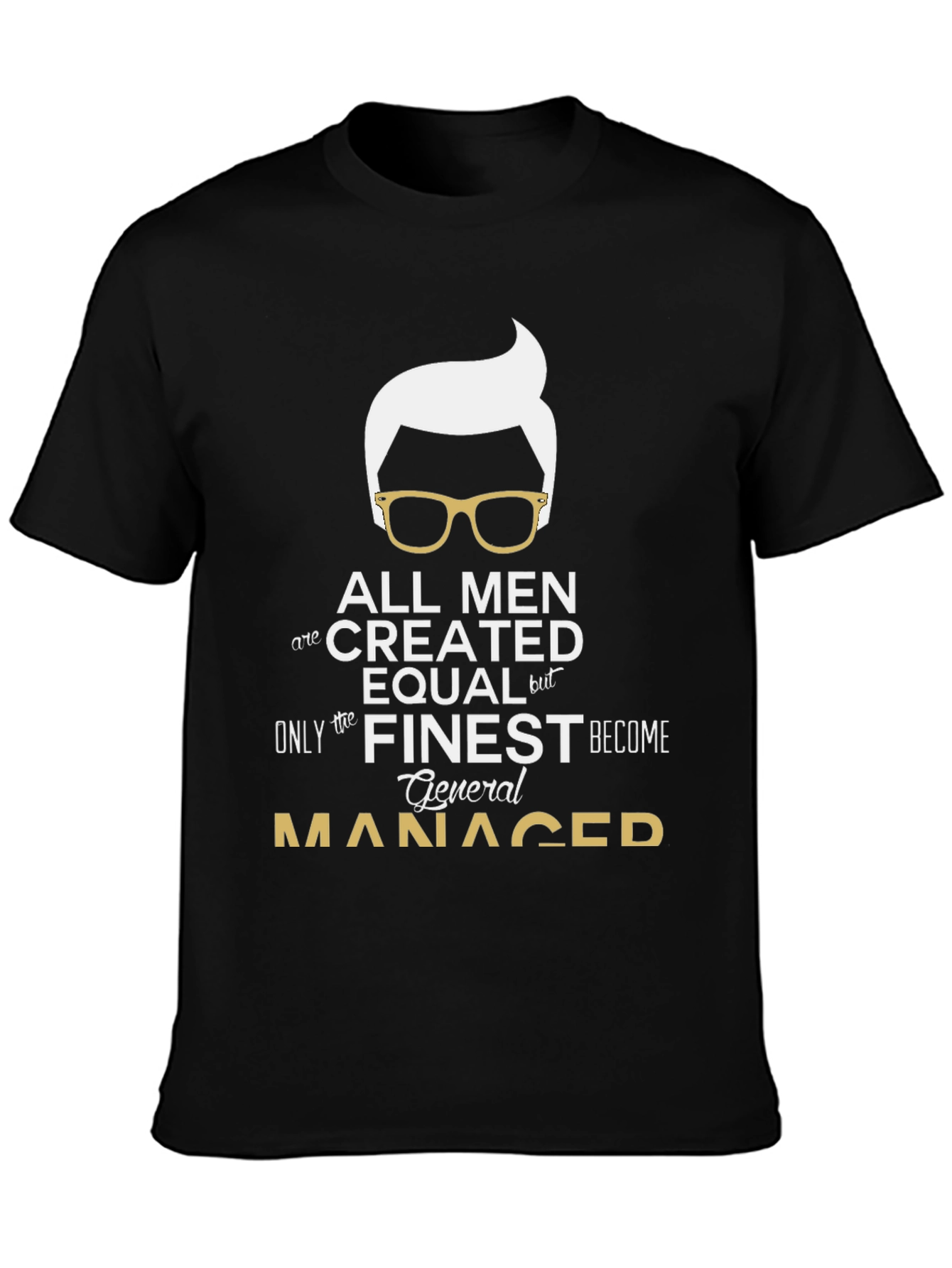 Finest General Manager T-Shirt - Black Cotton Tee