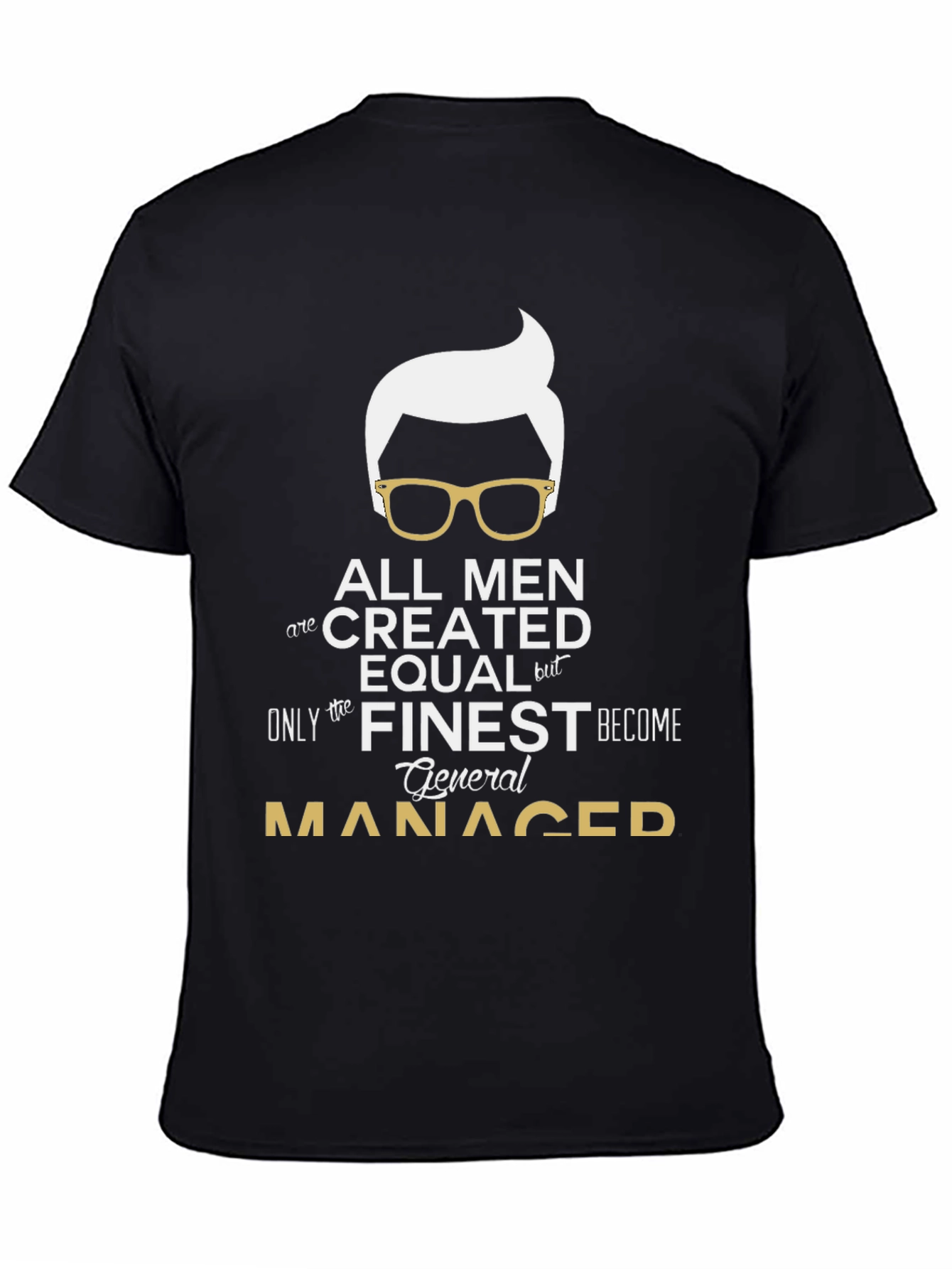 Finest General Manager T-Shirt - Black Cotton Tee