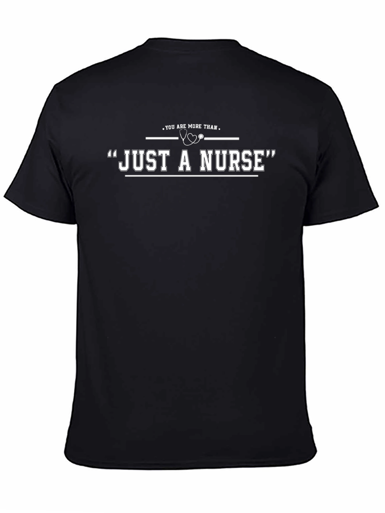 Nurse Appreciation T-Shirt - Just a Nurse?