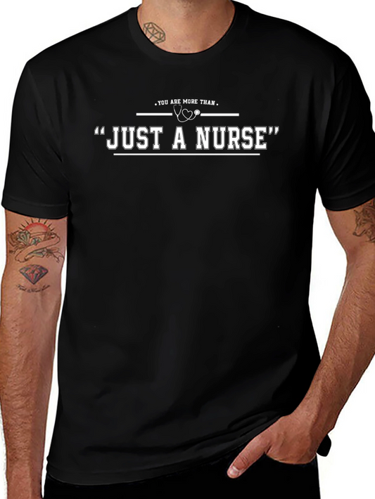 Nurse Appreciation T-Shirt - Just a Nurse?