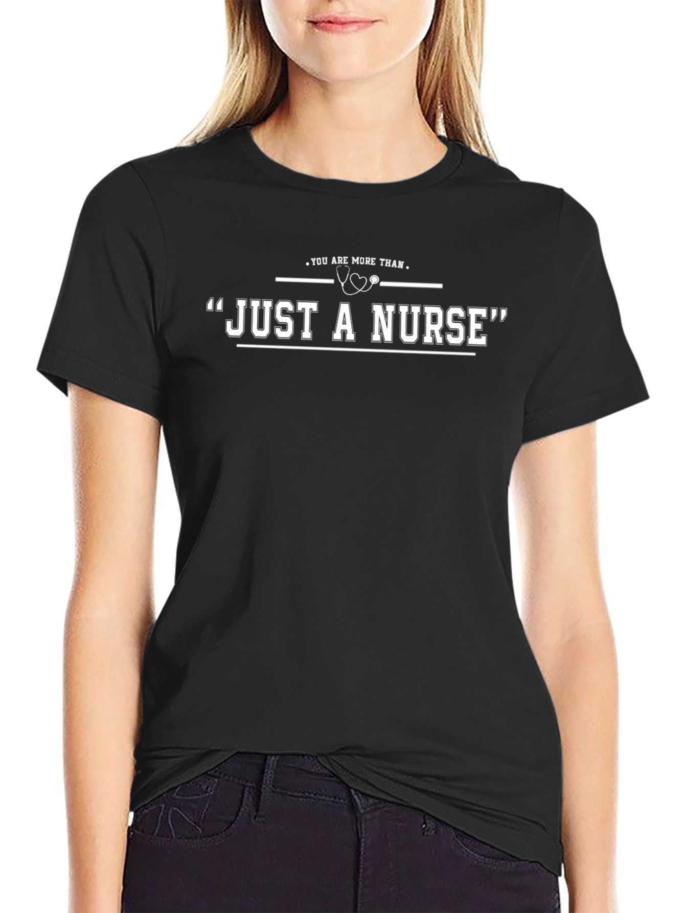 Nurse Appreciation T-Shirt - Just a Nurse?