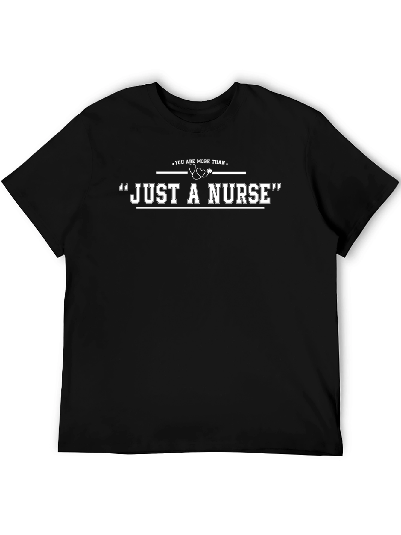 Nurse Appreciation T-Shirt - Just a Nurse?