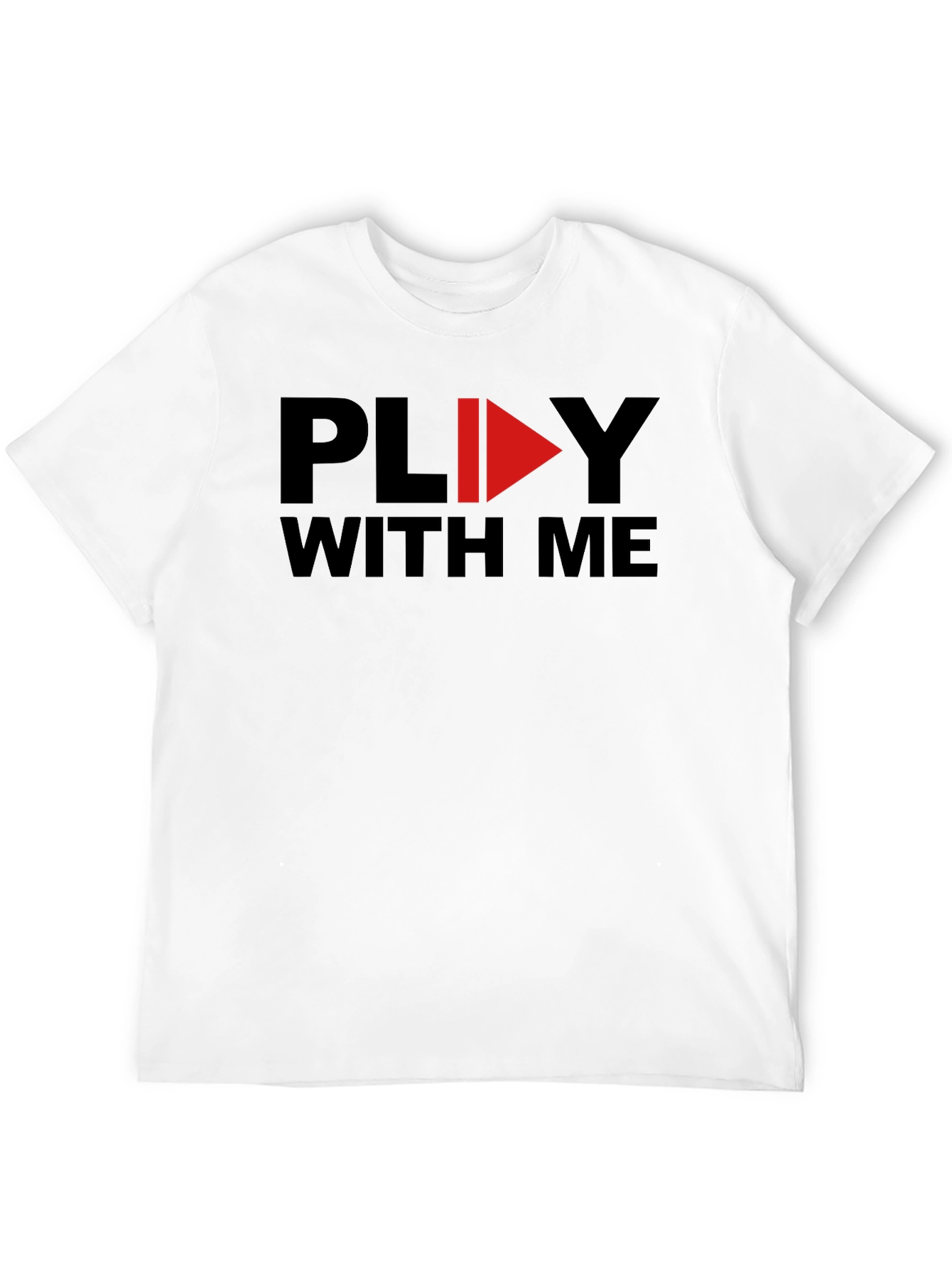 Play With Me Graphic Tee - Soft Cotton T-Shirt
