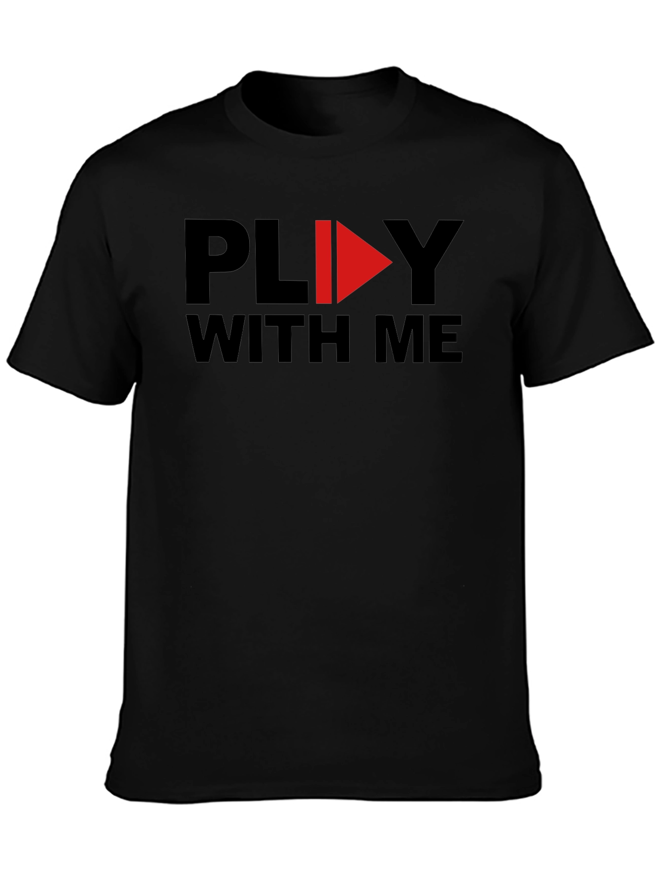 Play With Me Graphic Tee - Soft Cotton T-Shirt