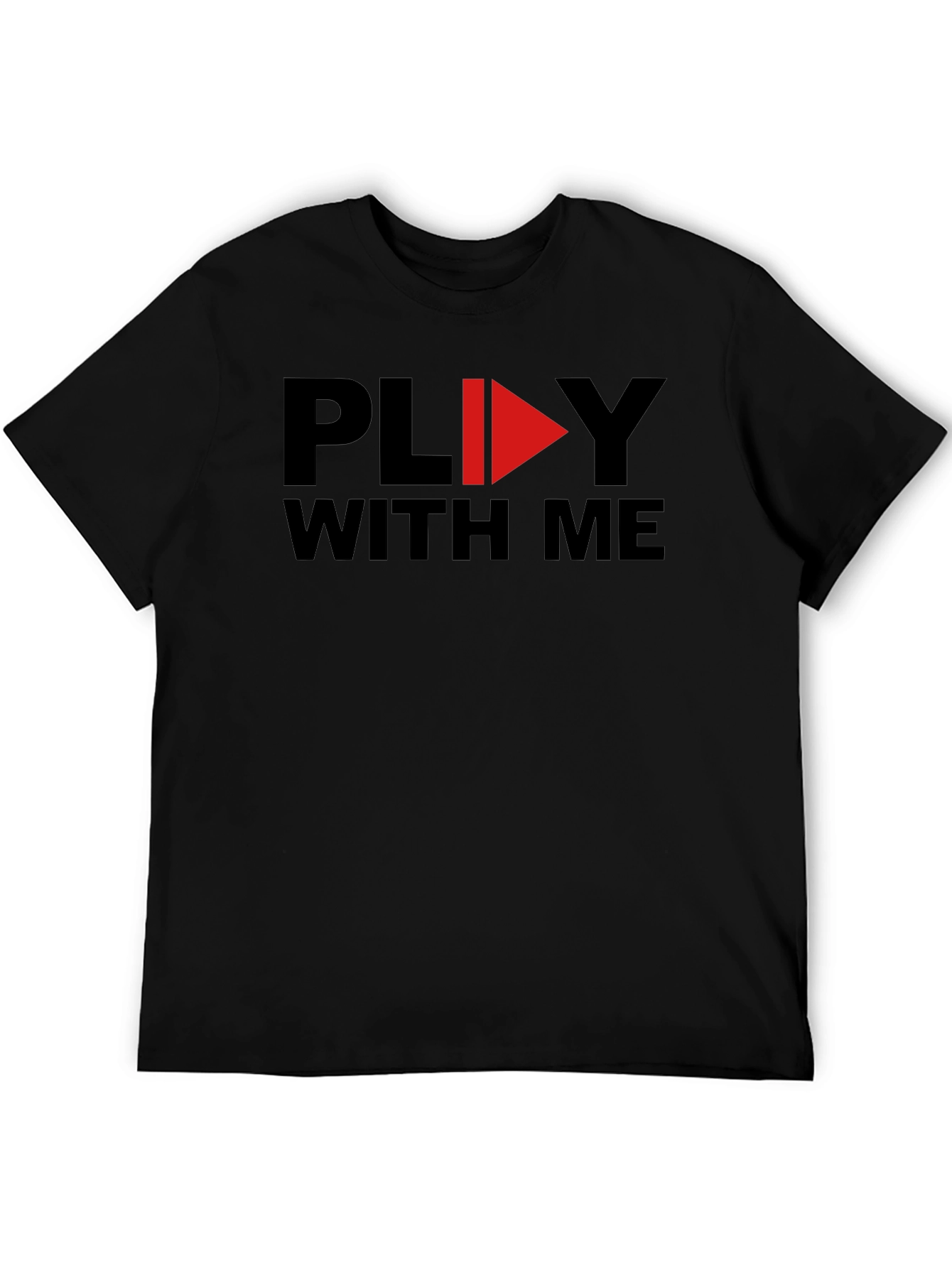 Play With Me Graphic Tee - Soft Cotton T-Shirt