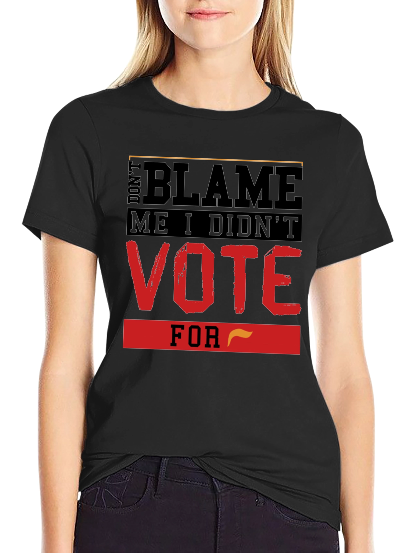 Dont Blame Me T-Shirt Vote Political Tee