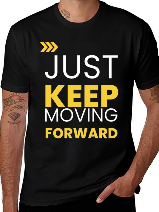 Motivational Just Keep Moving Forward Black T-Shirt