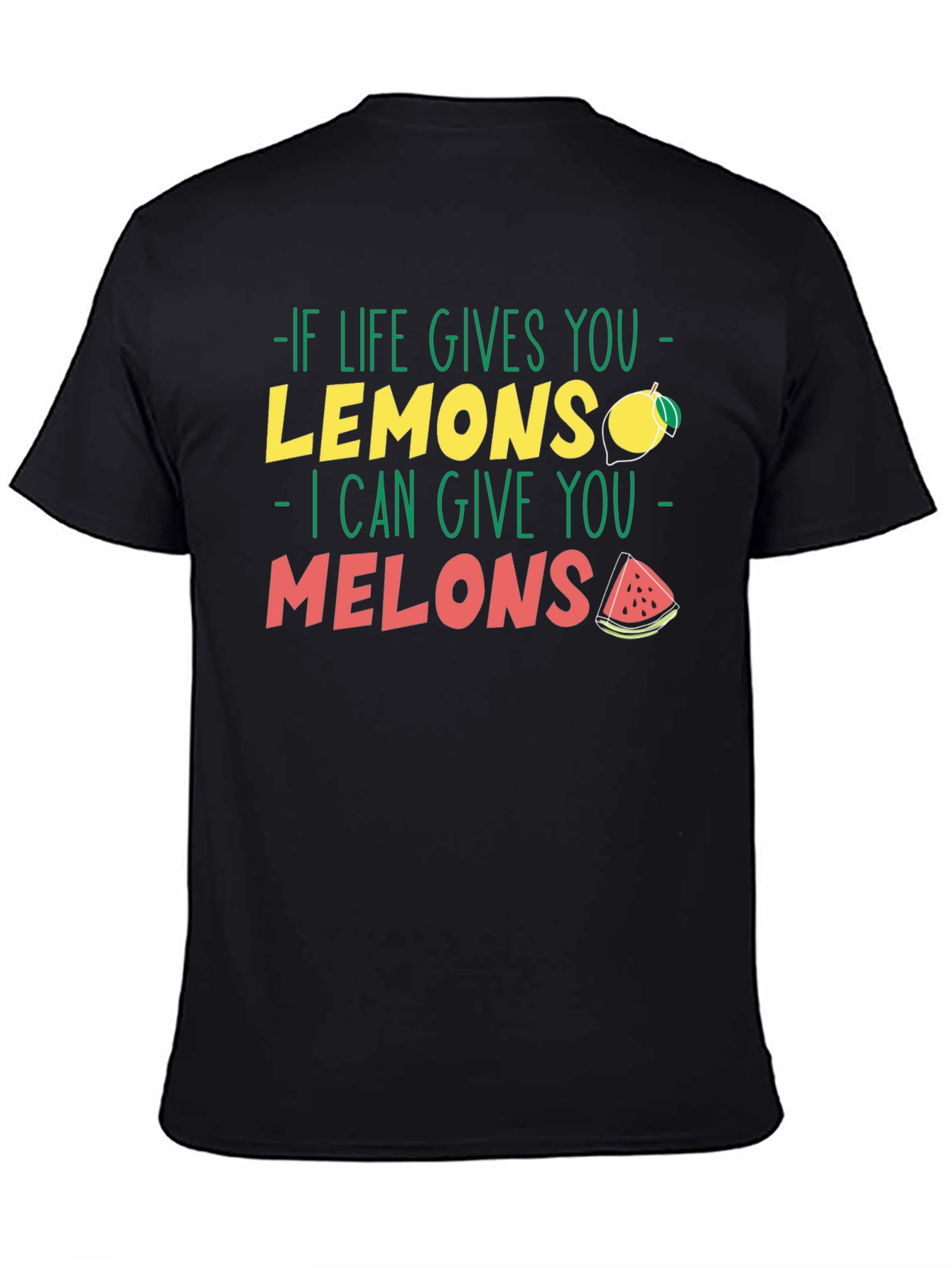 Life Gives You Lemons Melons Graphic T-Shirt