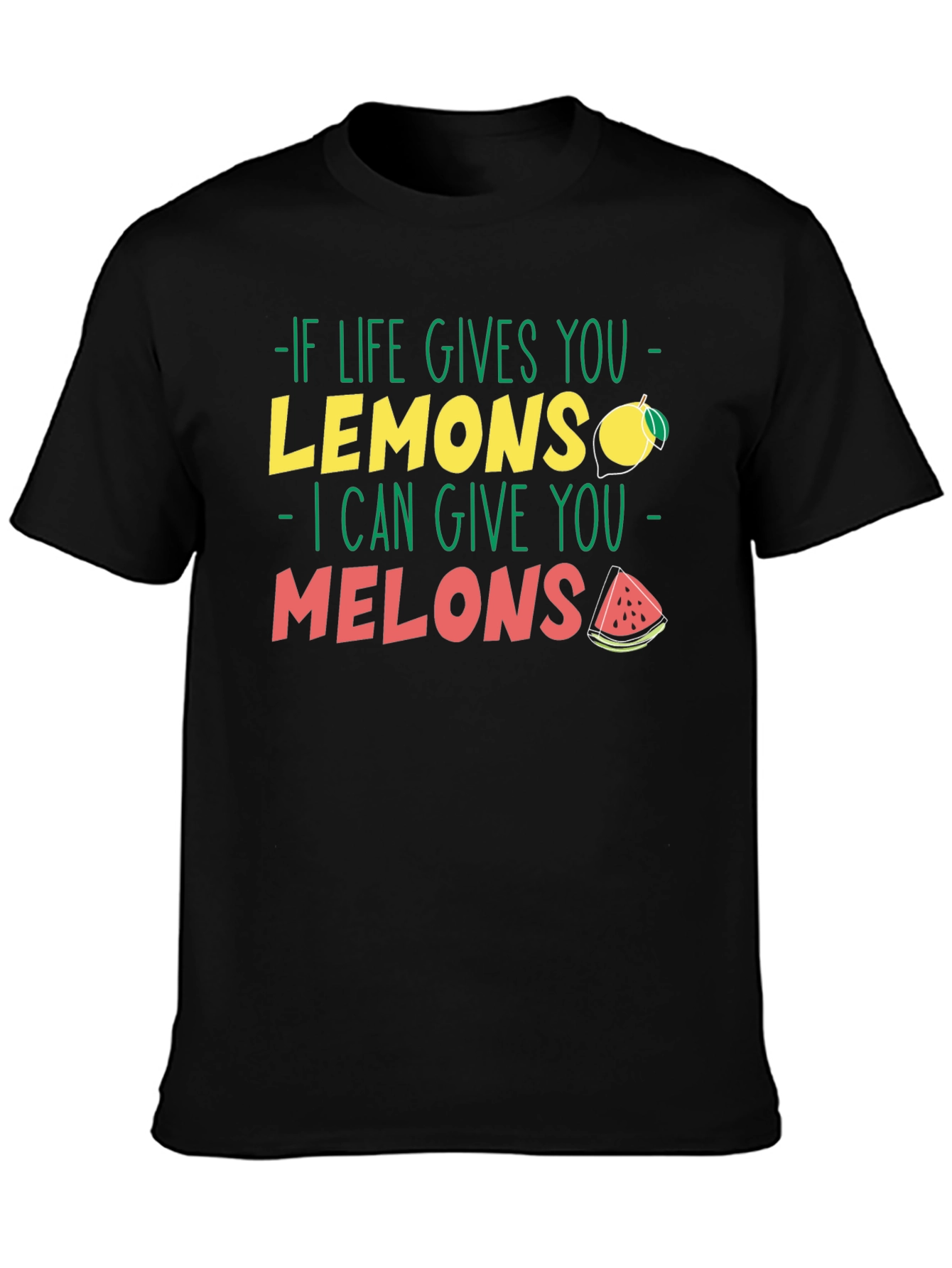 Life Gives You Lemons Melons Graphic T-Shirt