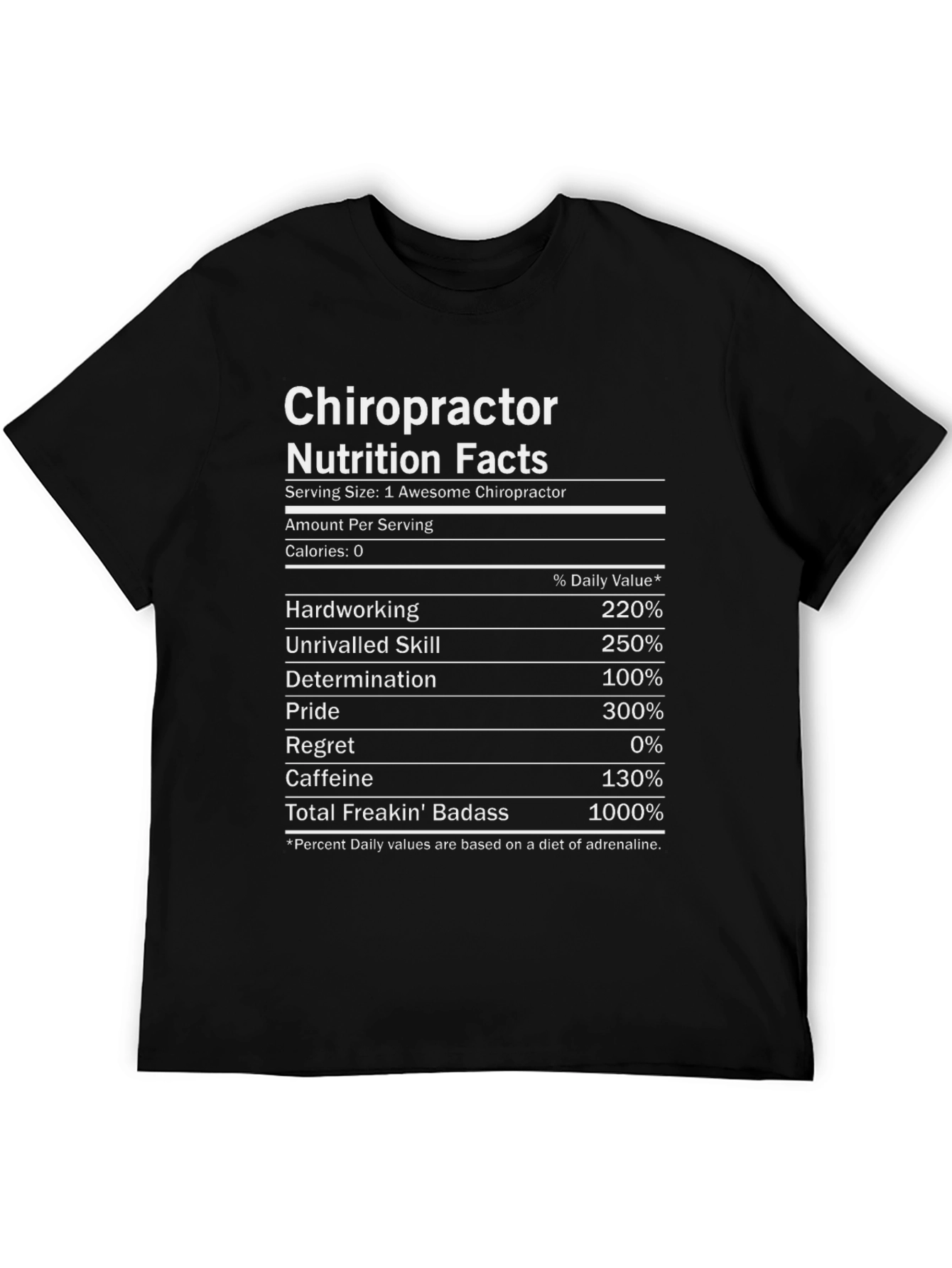 Chiropractor Nutrition Facts T-Shirt - Awesome & Badass!