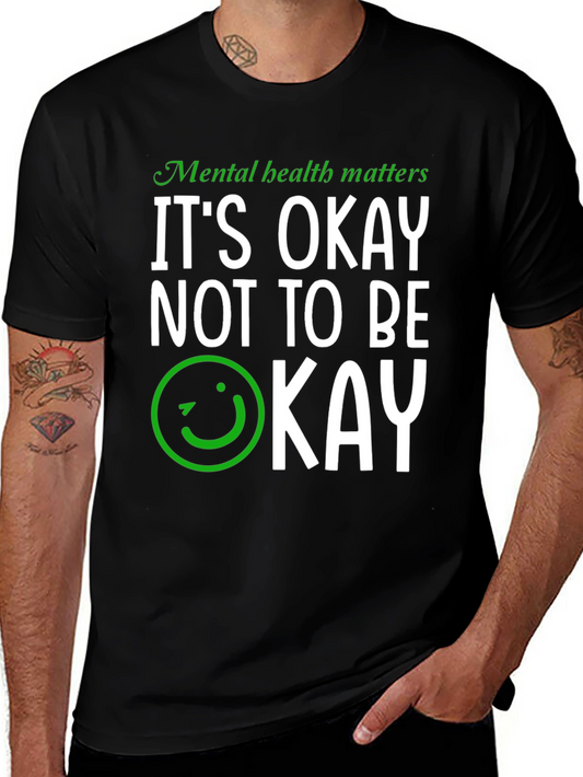 Mental Health Awareness T-Shirt - Its Okay Not to Be Okay