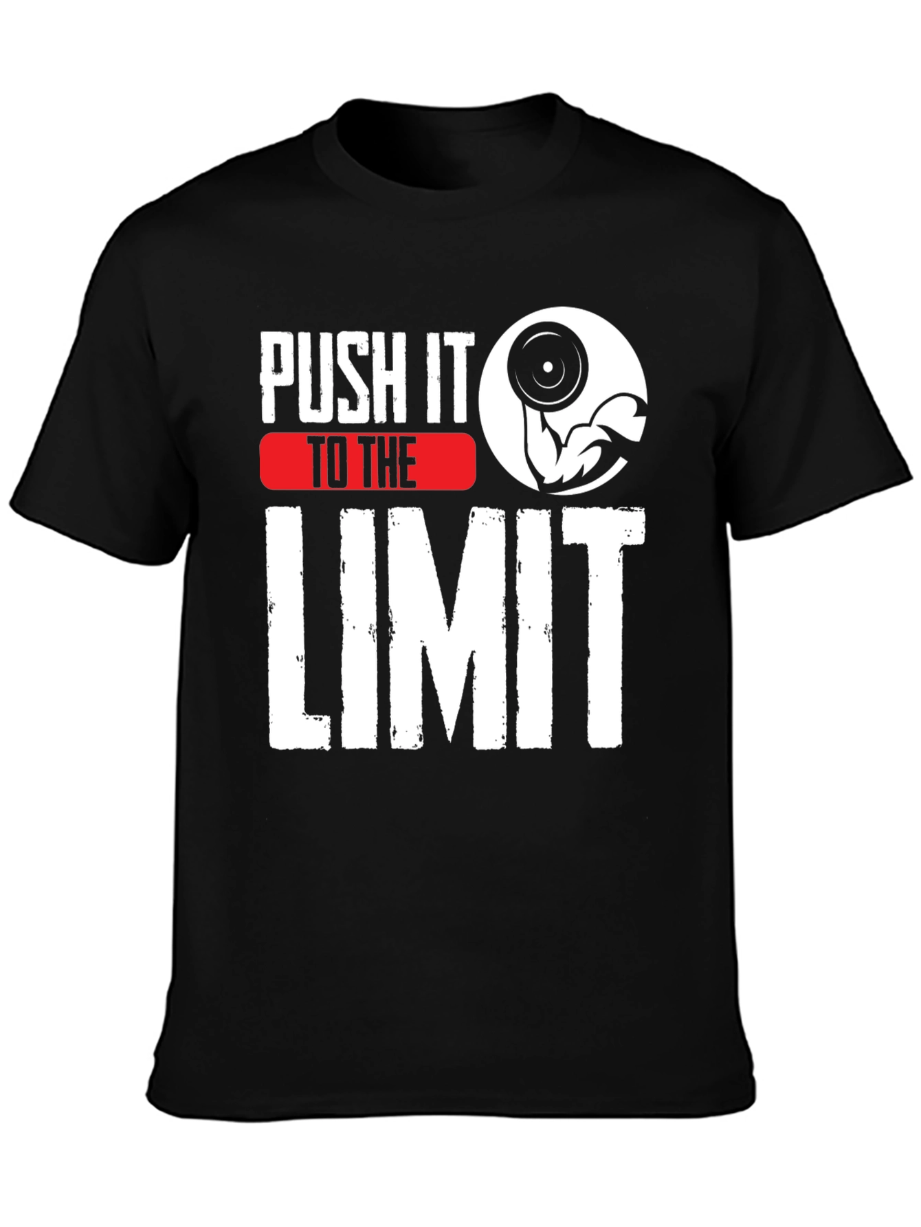 Push It To The Limit Workout T-Shirt