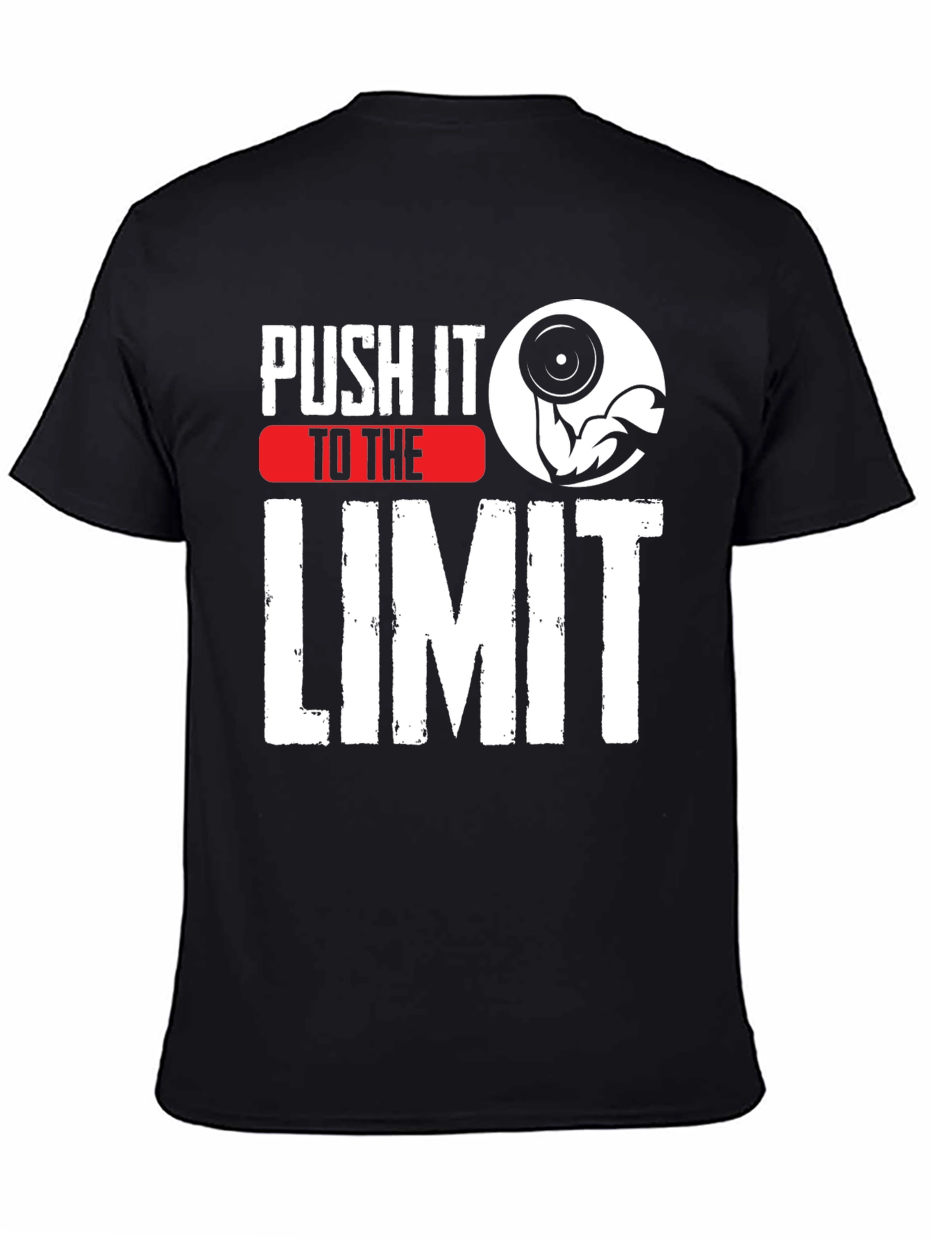 Push It To The Limit Workout T-Shirt