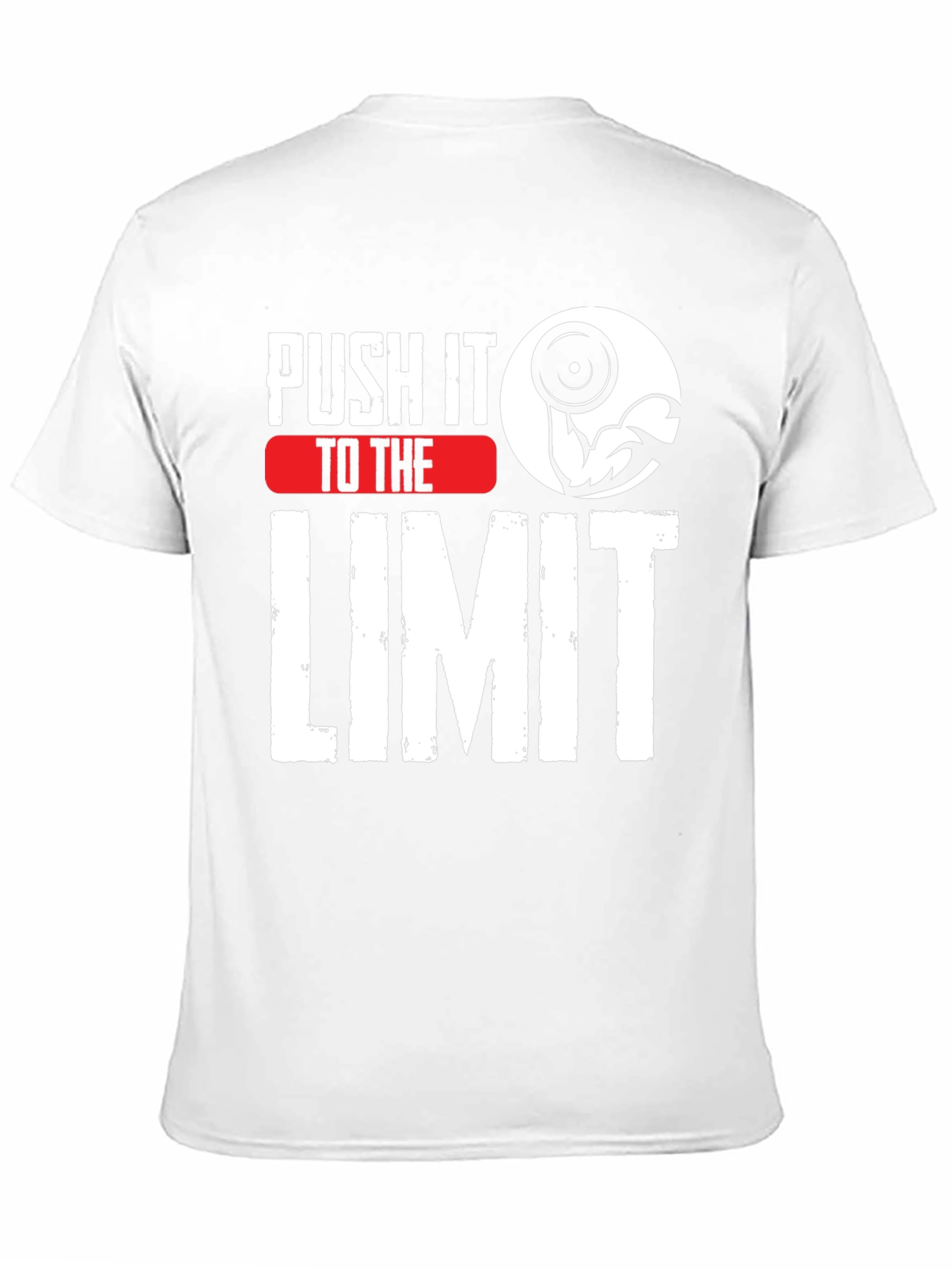 Push It To The Limit Workout T-Shirt