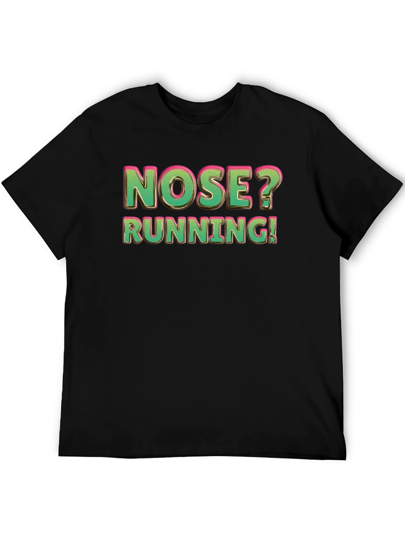 Nose Running Funny Graphic T-Shirt
