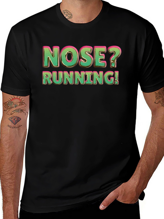 Nose Running Funny Graphic T-Shirt