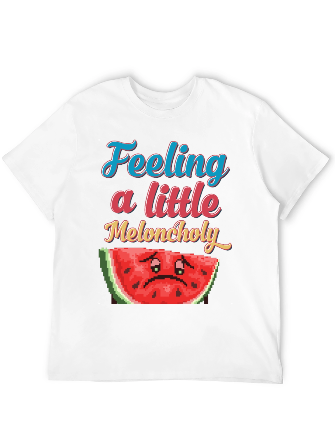 Feeling a Little Meloncholy T-Shirt