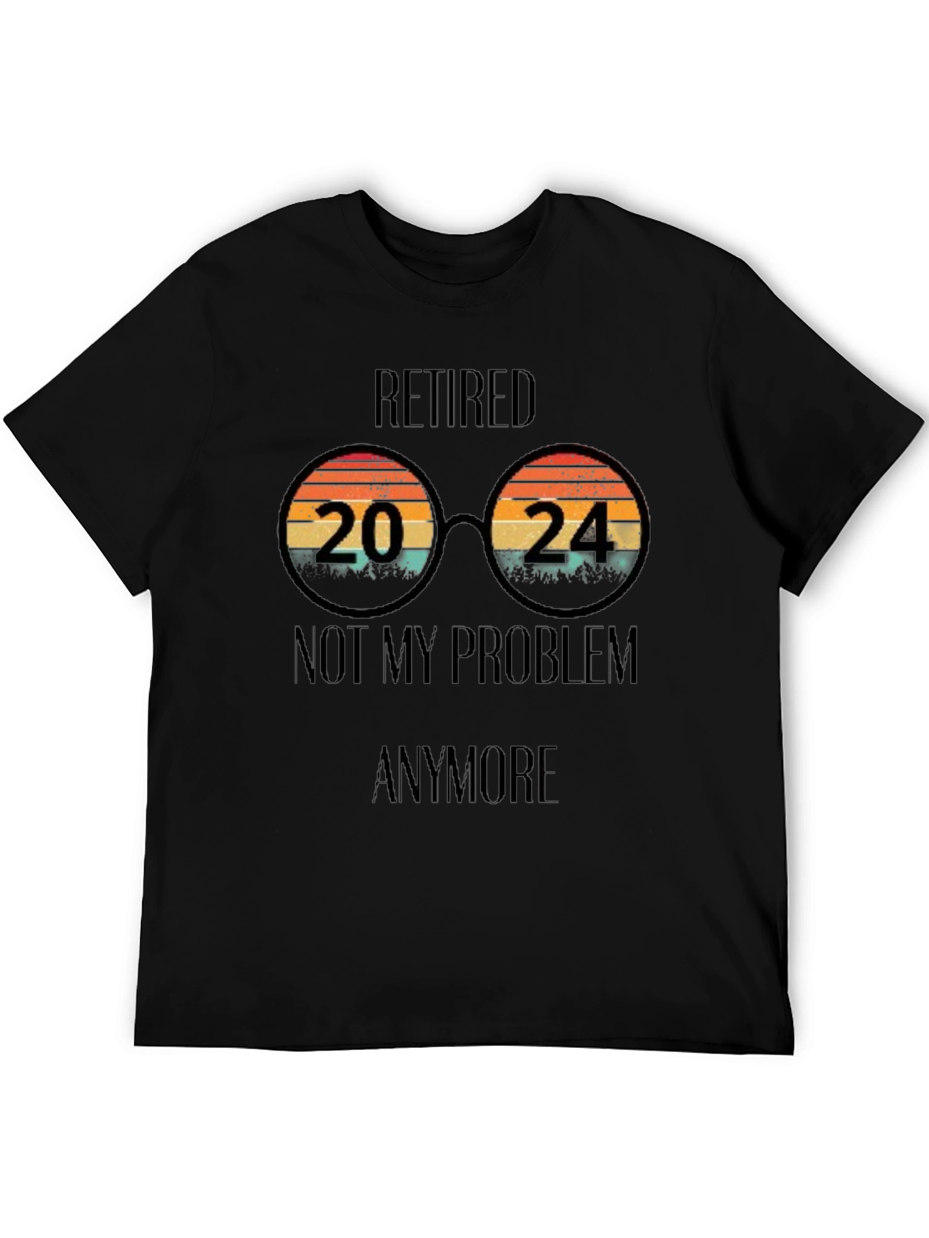 Retired 2024 T-Shirt - No More Problems!
