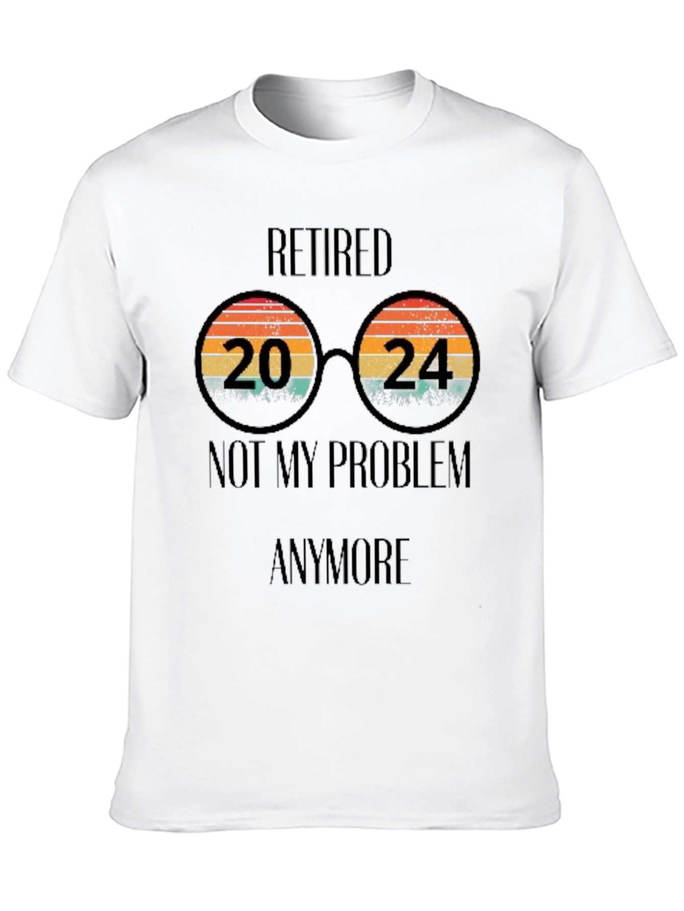 Retired 2024 T-Shirt - No More Problems!