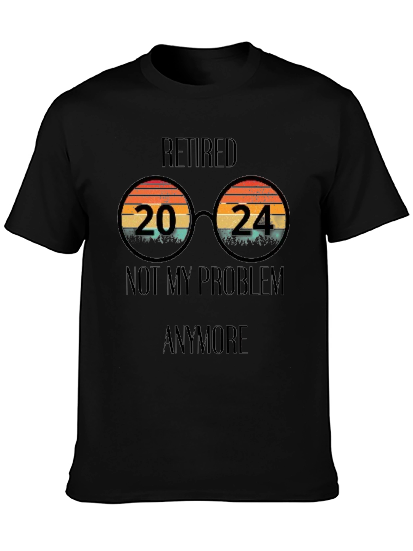 Retired 2024 T-Shirt - No More Problems!