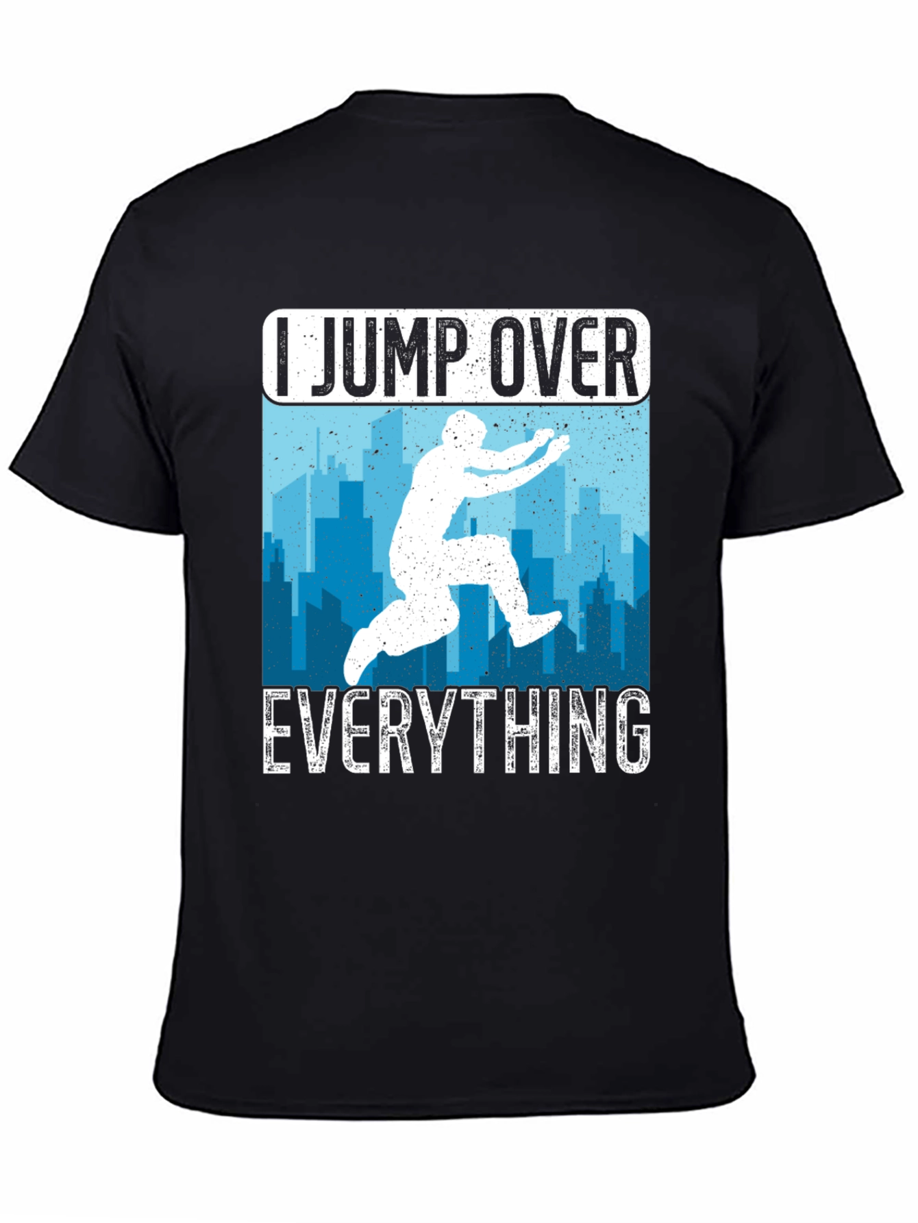 I Jump Over Everything Black T-Shirt