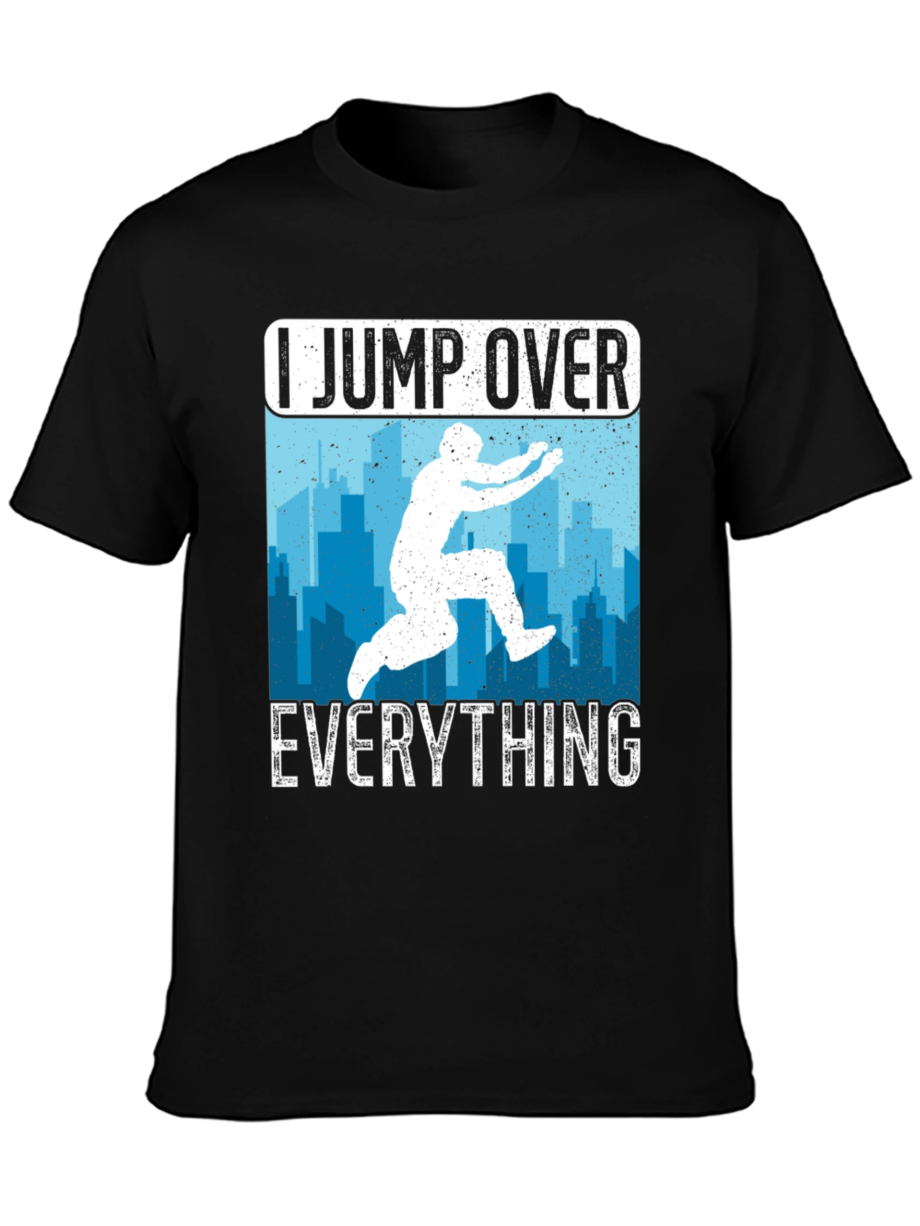 I Jump Over Everything Black T-Shirt