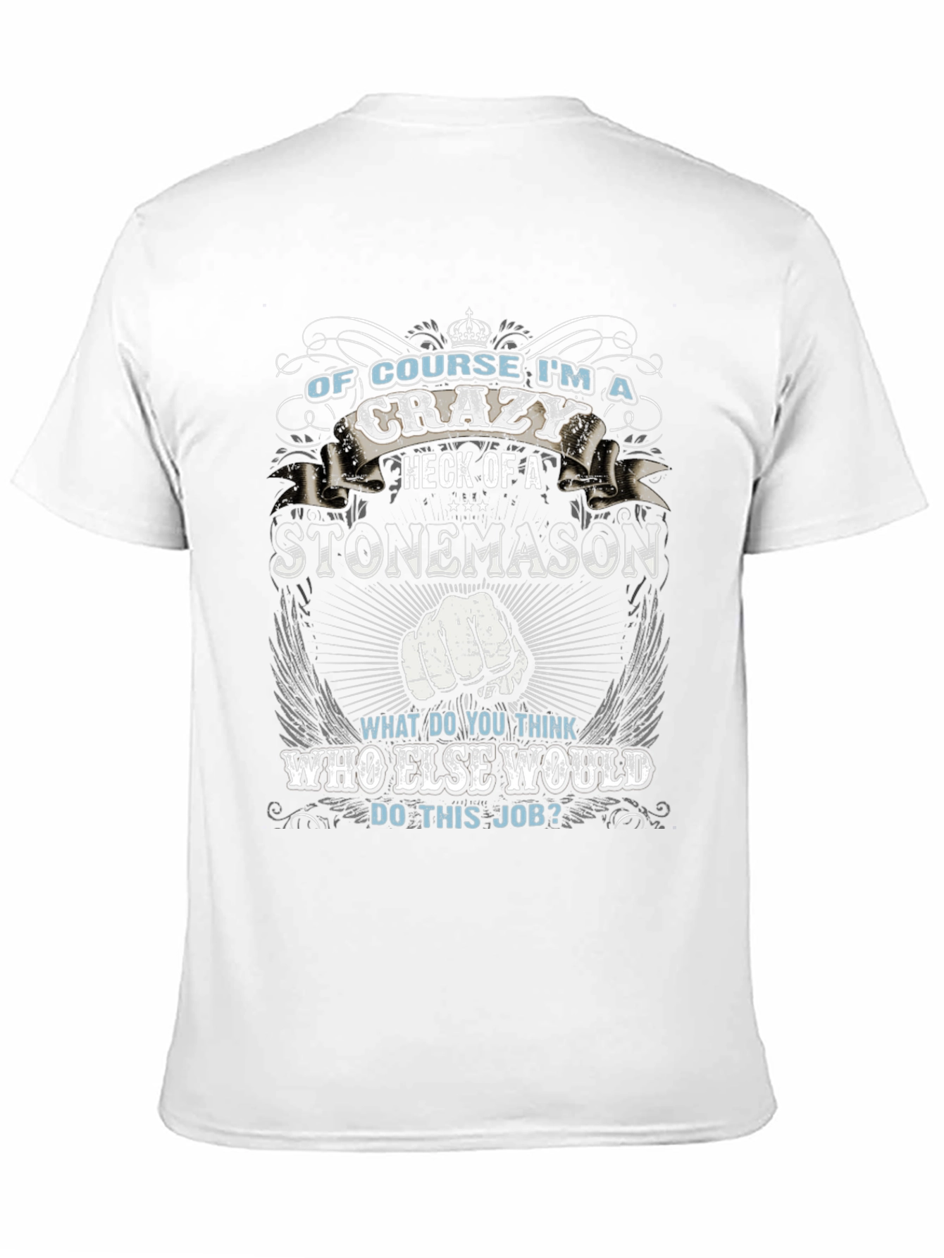Crazy Stonemason Graphic T-Shirt