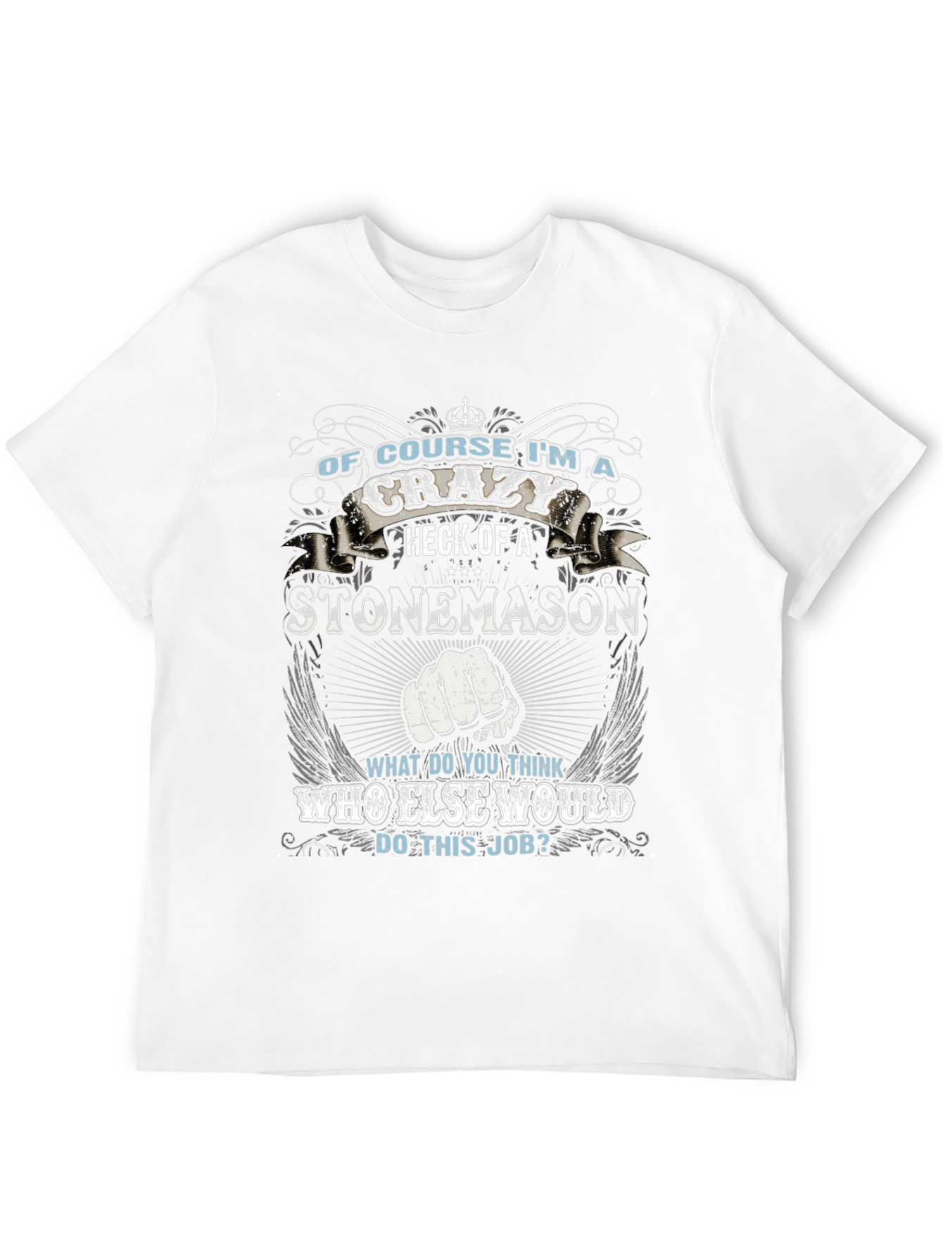 Crazy Stonemason Graphic T-Shirt